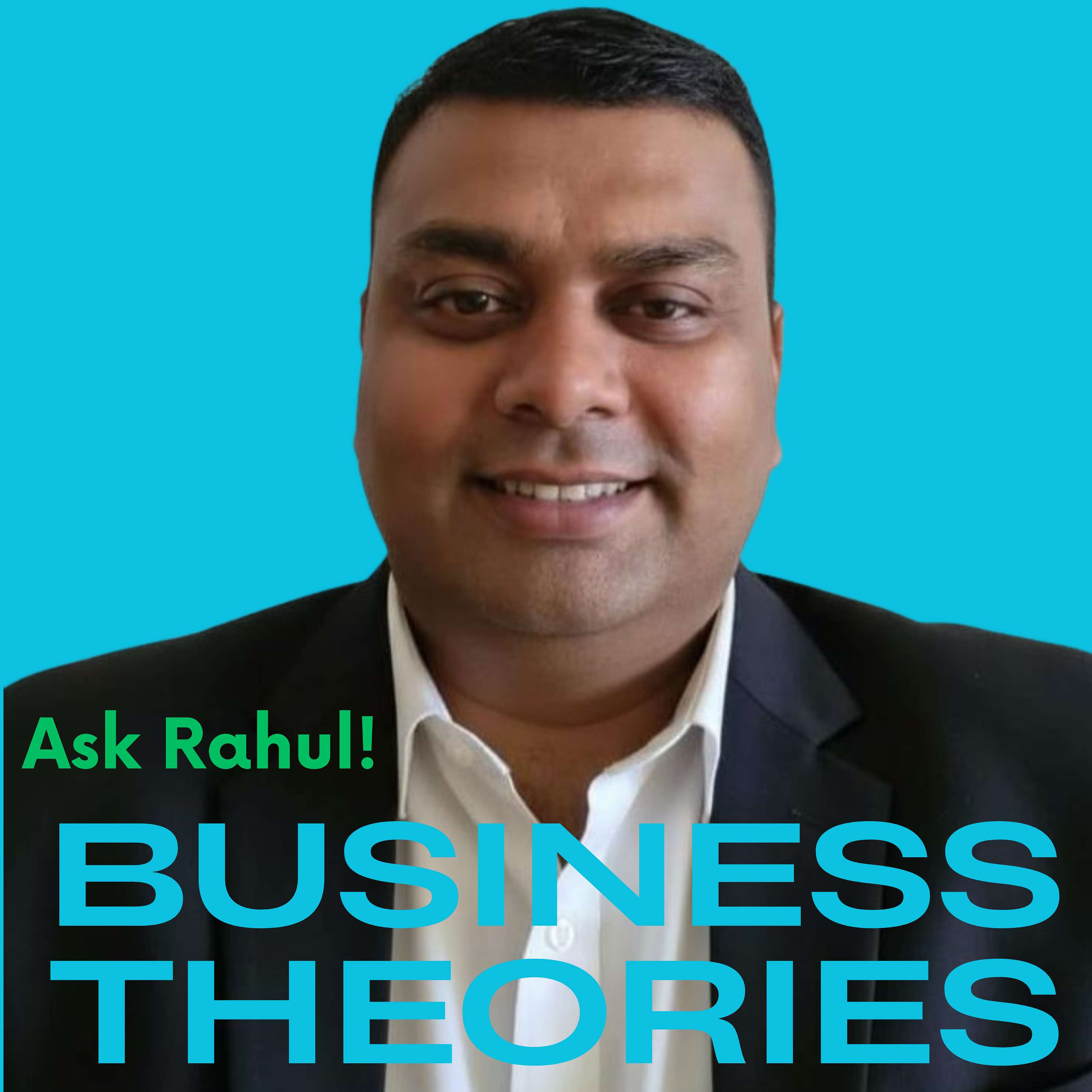 Ask Rahul! Business Theories cover art