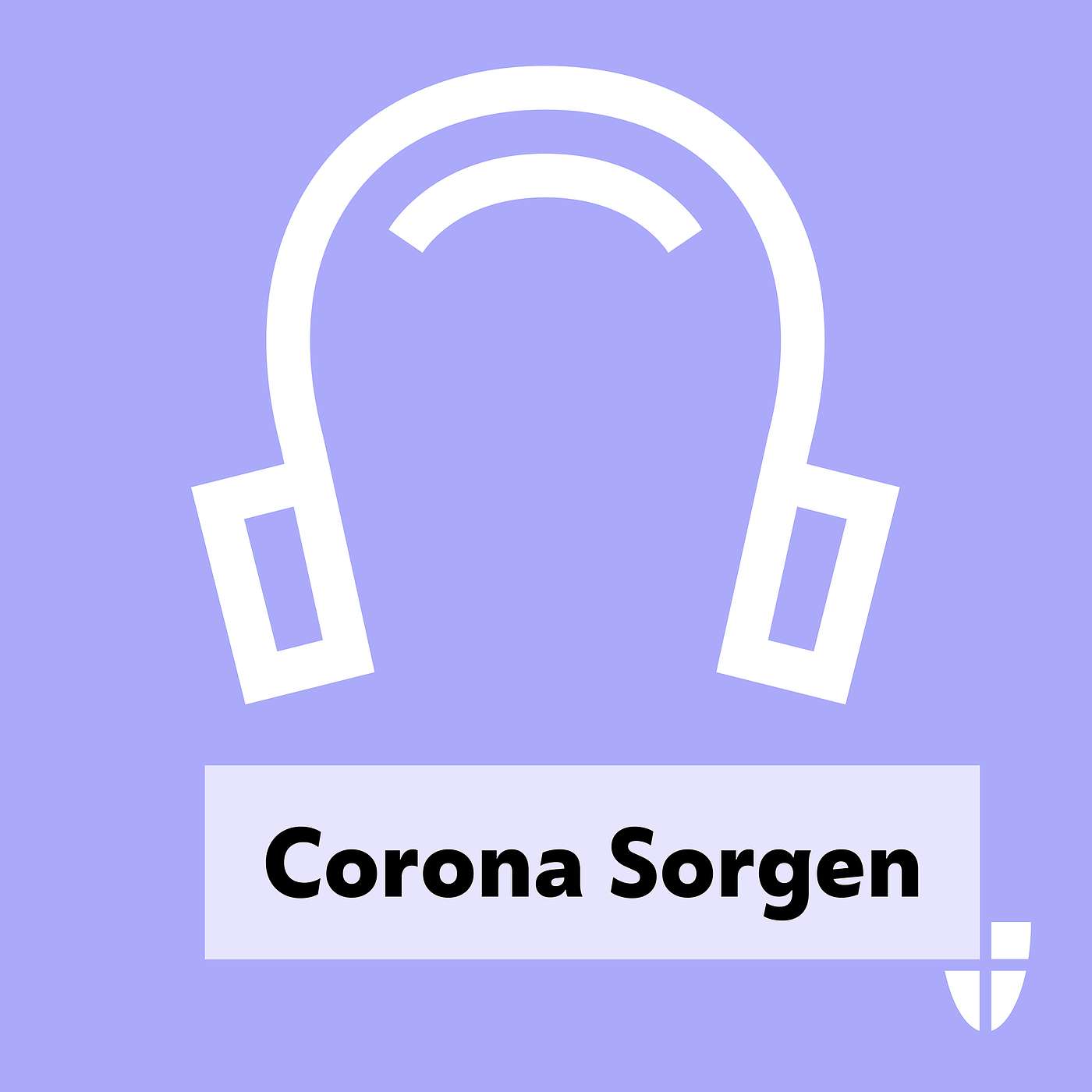 S01 E04: Corona Sorgen Podcast: Unsere Psyche episode artwork