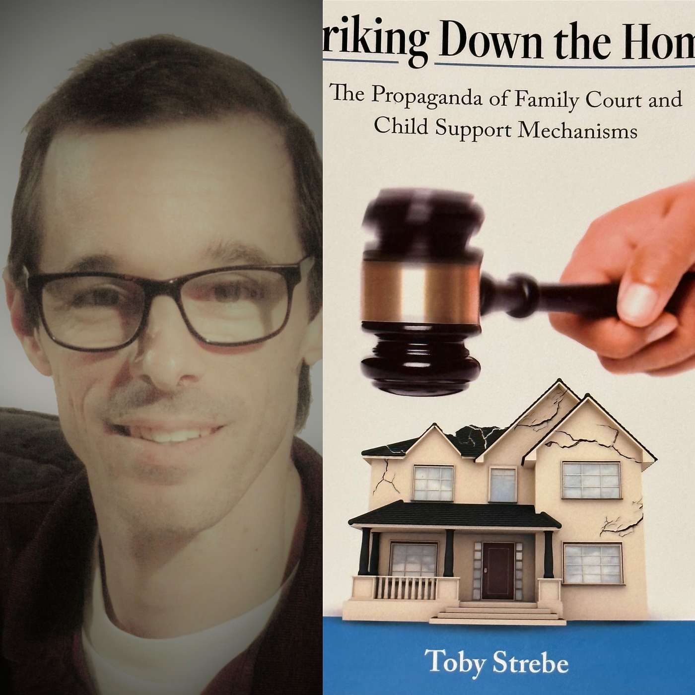 Toby Strebe, Author, Exposes The Government's Stealthy Maneuvers To Pit Family Against One Another While Funneling Them Into The Government's Divorce Machinery