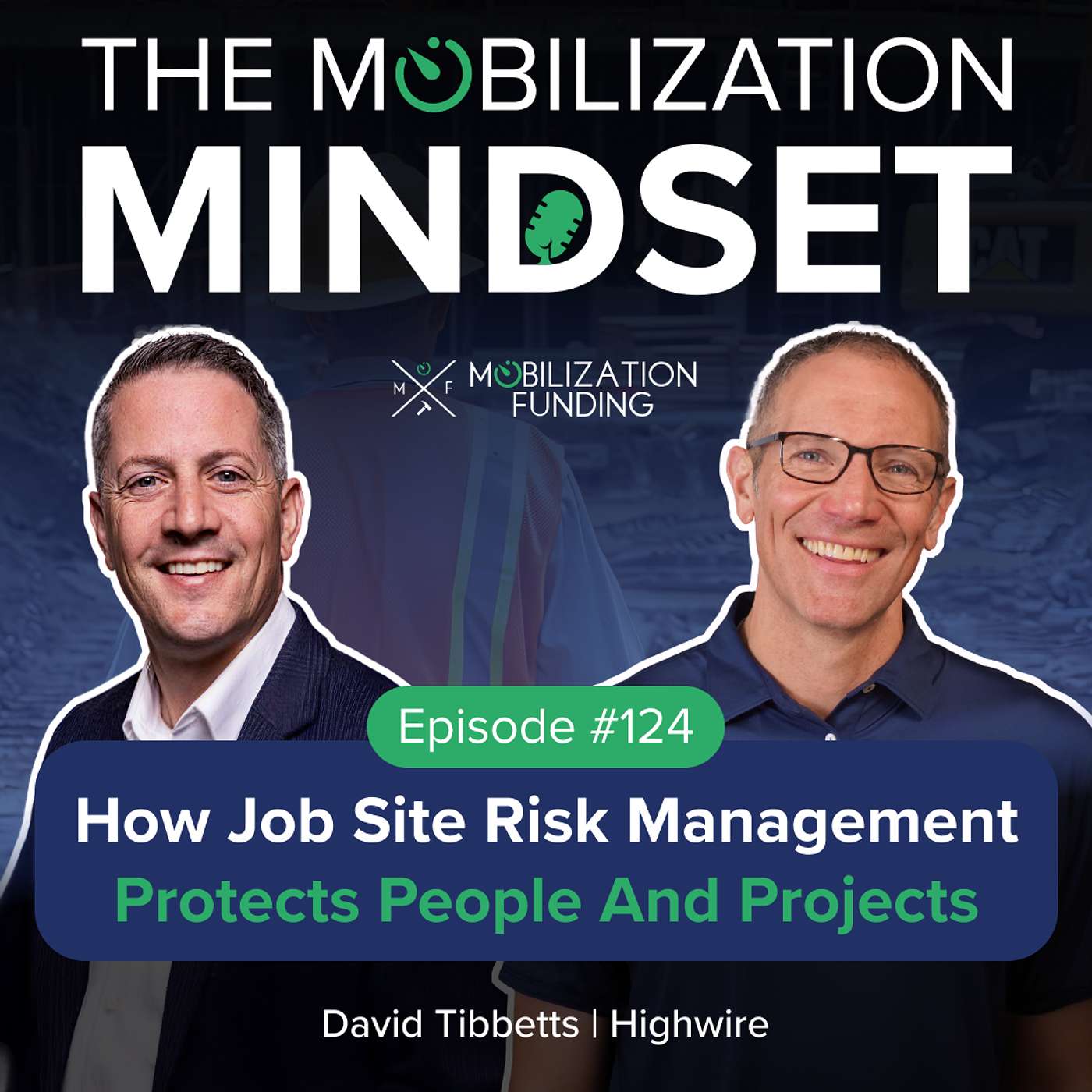 Episode 124 | How Job Site Risk Management Protects People and Projects w/ David Tibbetts