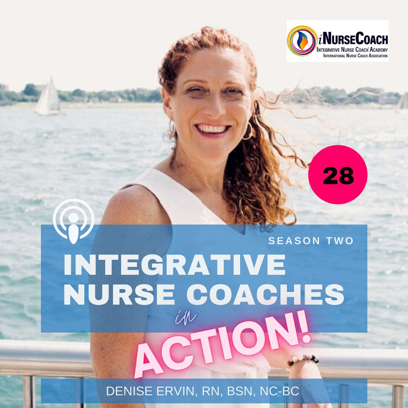 Ep28: Breaking Silos with Nurse Coaching- Denise Ervin, BSN, RN, NC-BC episode artwork