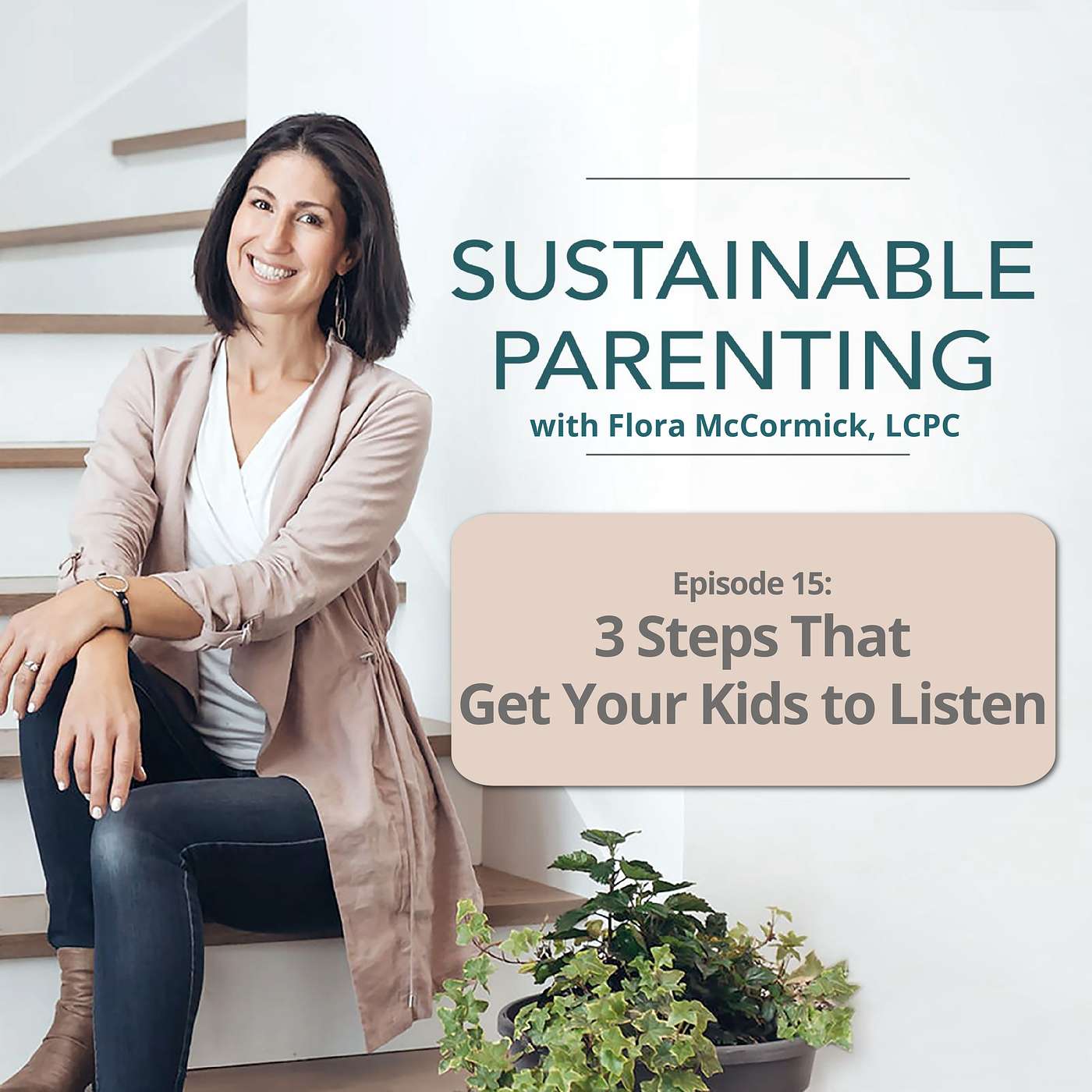 15. 3 Phrases That Get Your Kids to Listen on the First Try episode artwork