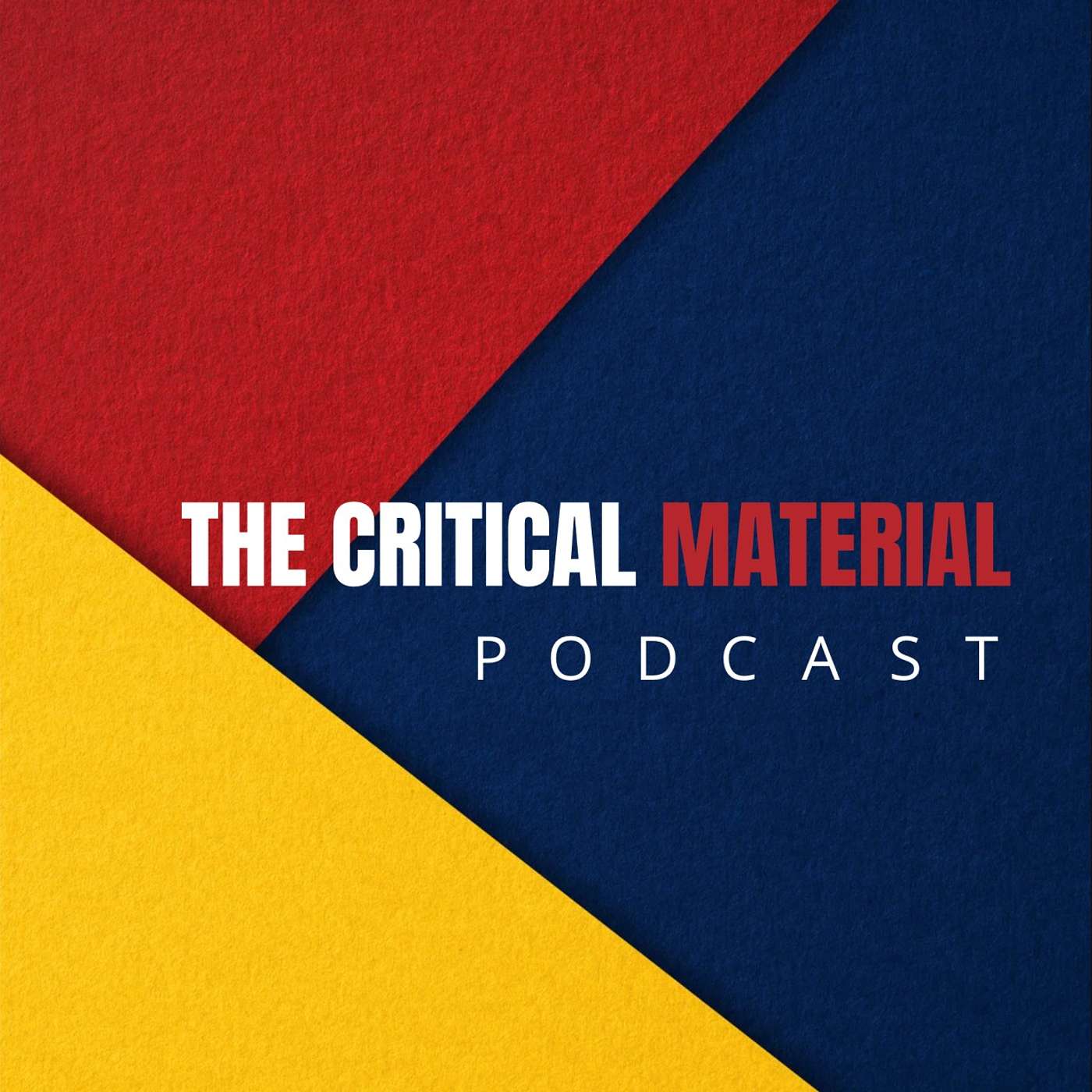 The Critical Material Podcast