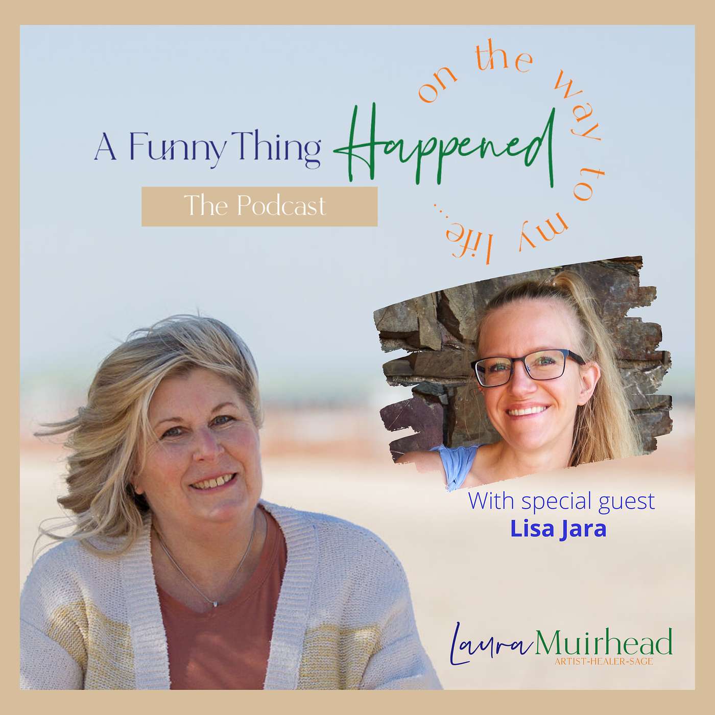 A Funny Thing Happened On The Way To My Life® with Laura Muirhead