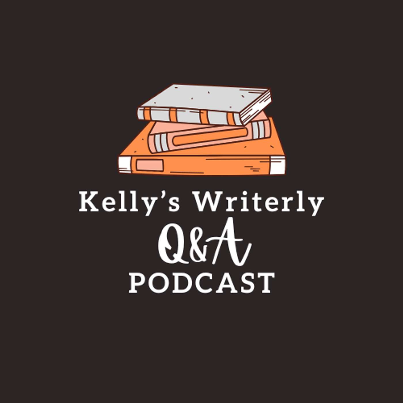 Kelly's Writerly Q&A