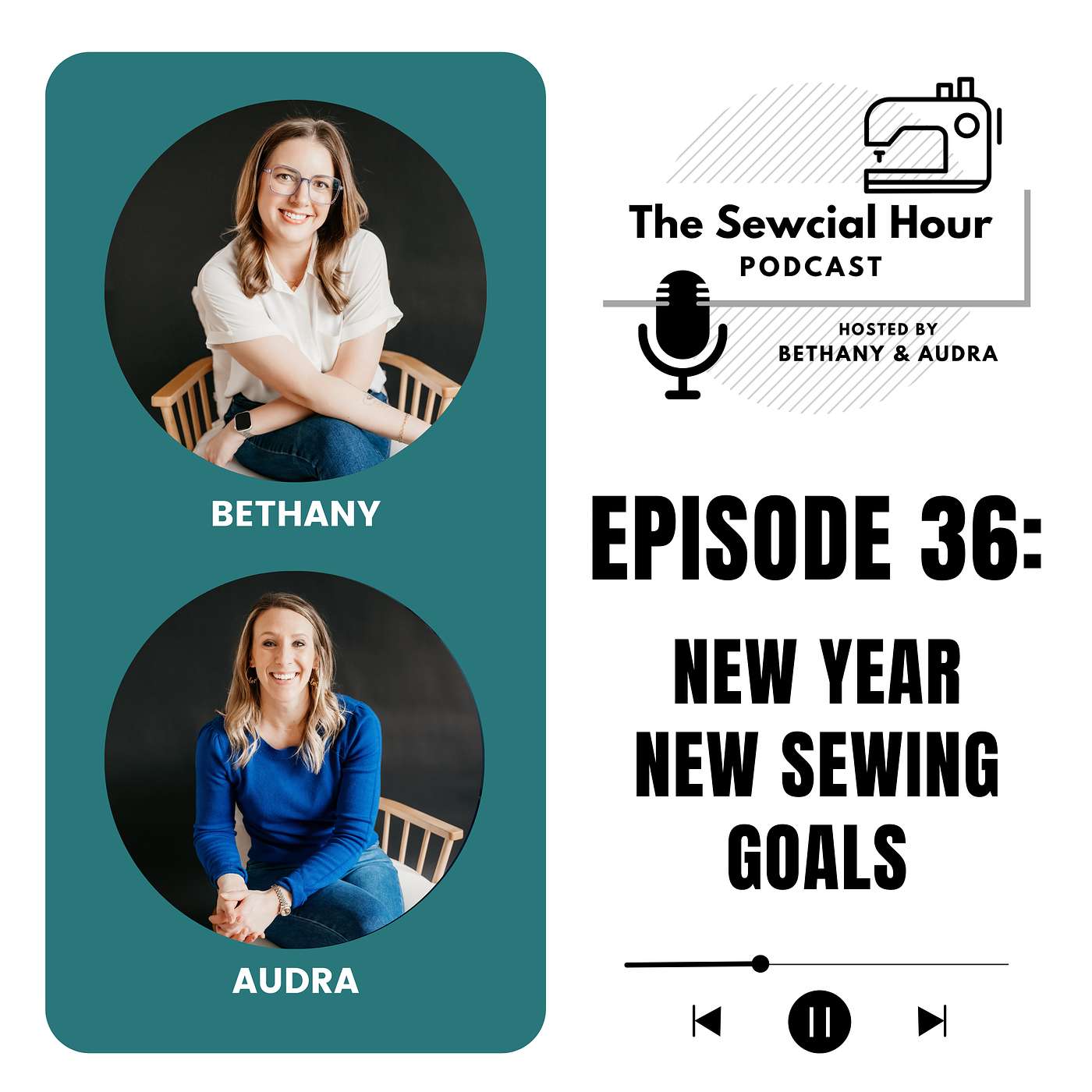 Episode 36: New Year, New Sewing Goals