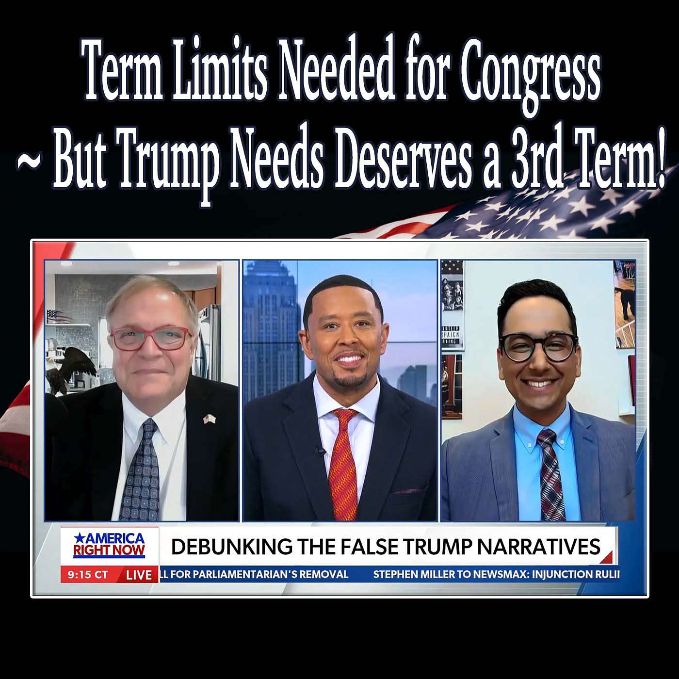 Term Limits Needed for Congress ~ But Trump Needs/Deserves a 3rd Term!