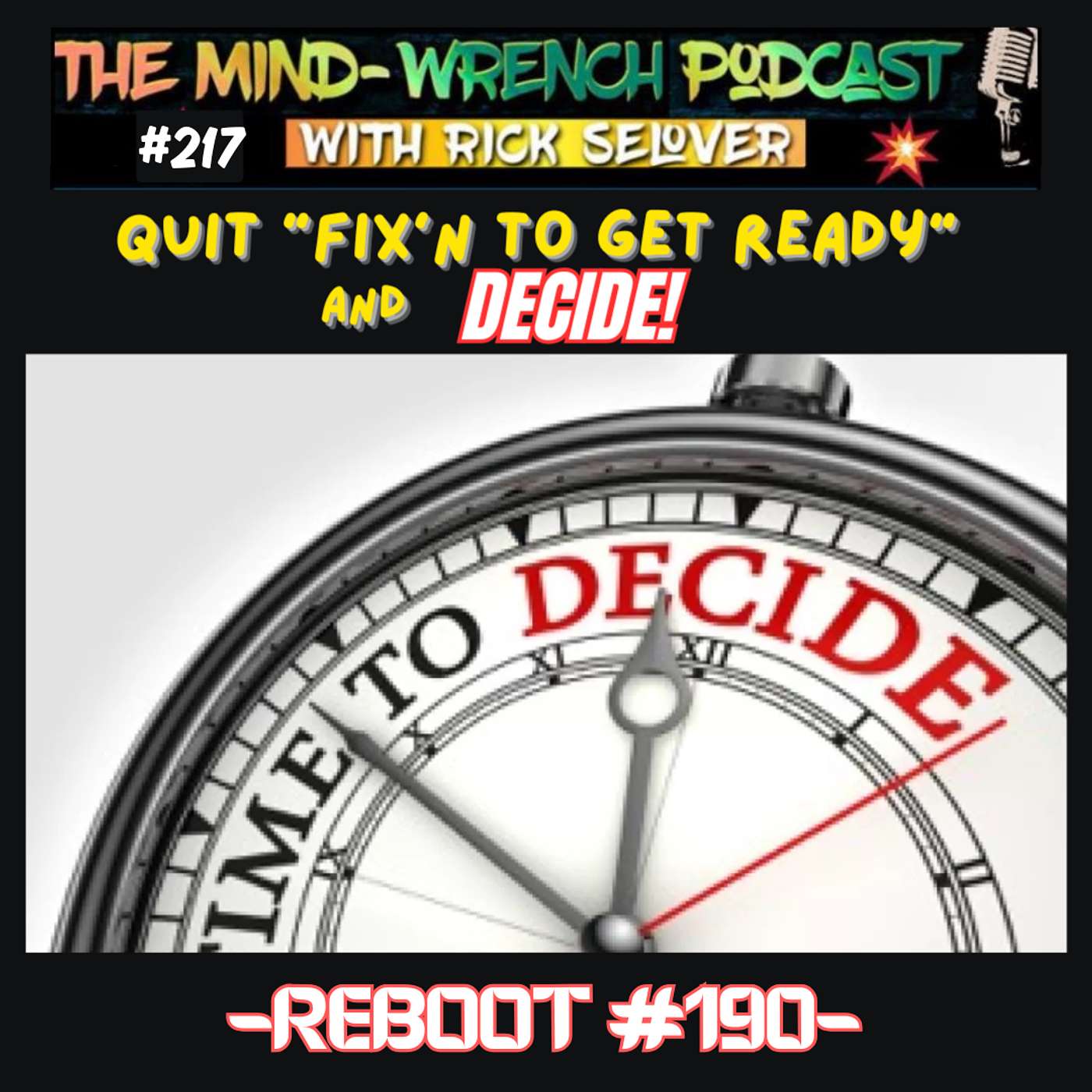 Quit Fix'n To Get Ready-Reboot #190