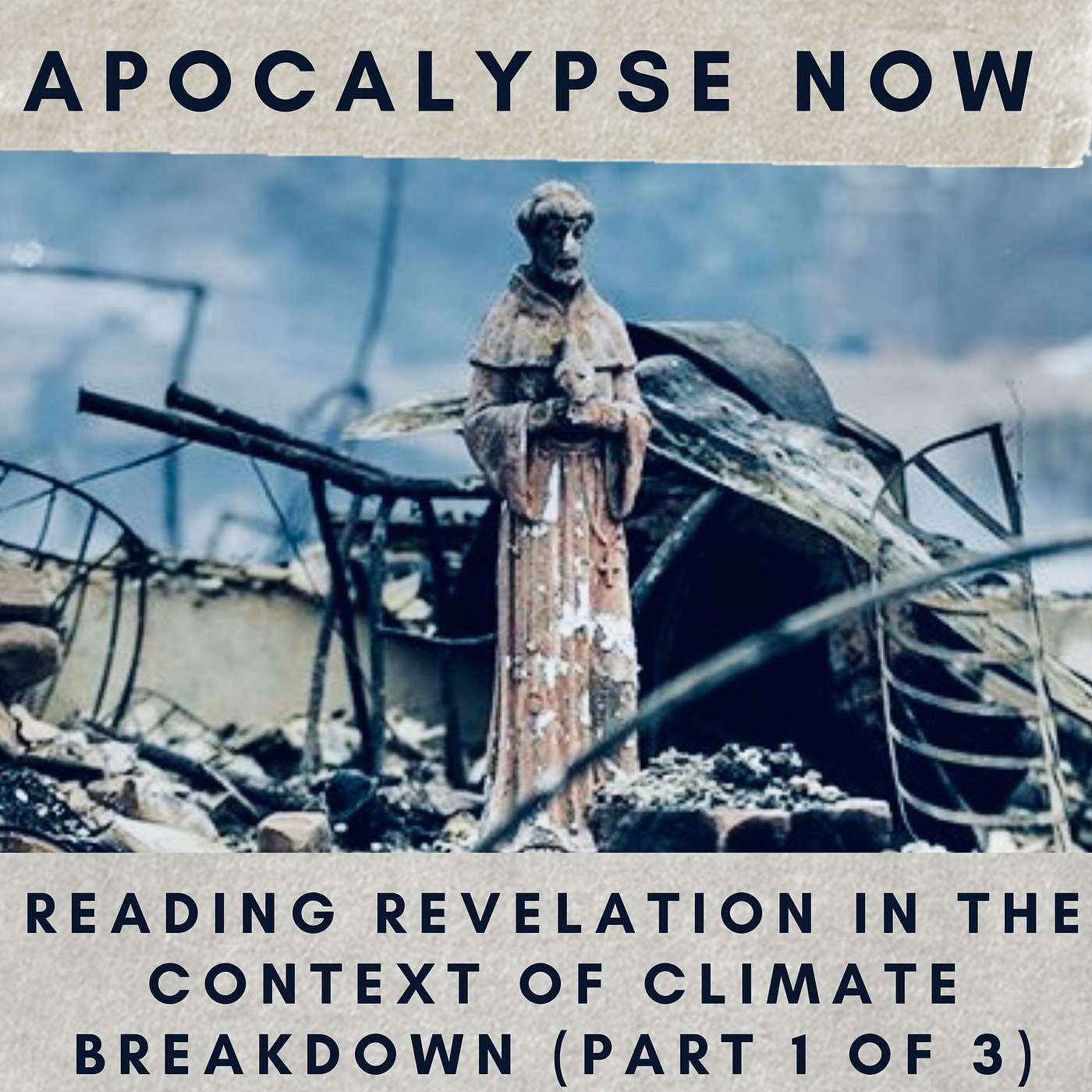 Apocalypse Now: Reading Revelation in the Context of Climate Breakdown (Part 1 of 3) episode artwork
