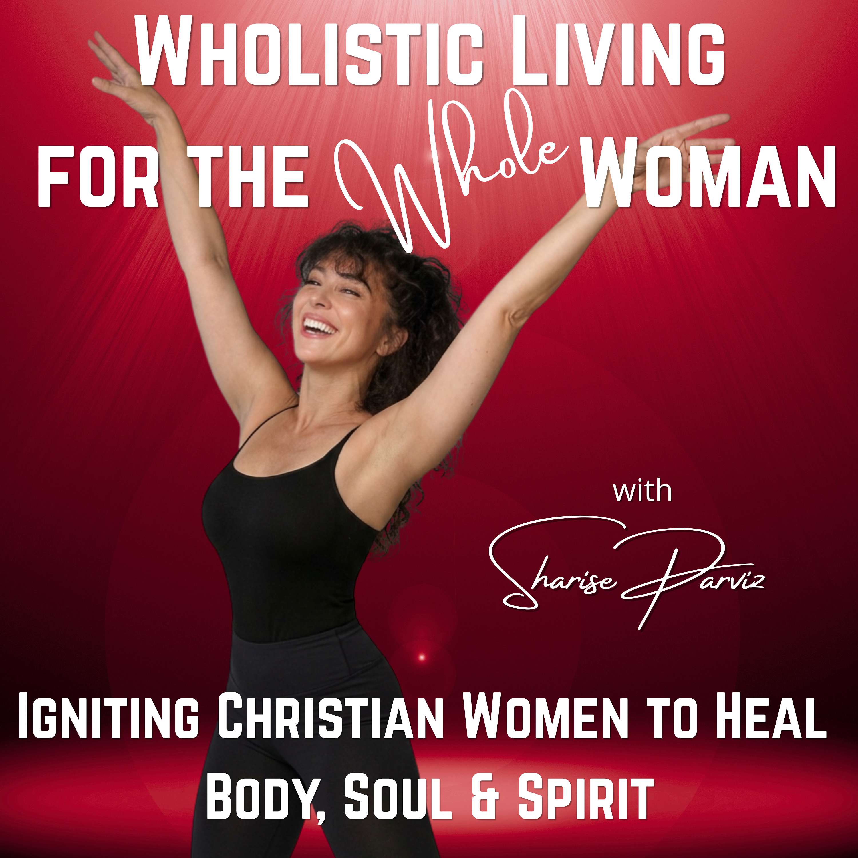 Wholistic Living for the Whole Woman