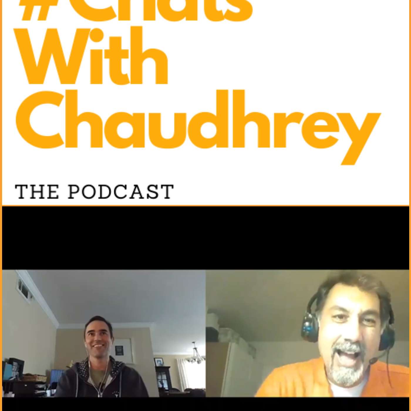 #ChatsWithChaudhrey the Podcast