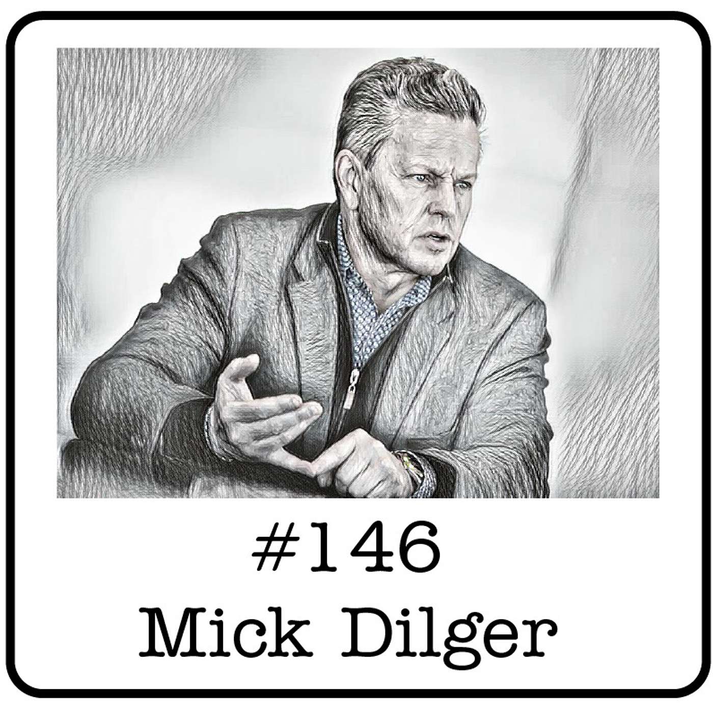 #146: Mick Dilger (Secure/Fmr. Pembina) - Growing to $40 Billion, Authenticity & Why Scarcity is Important