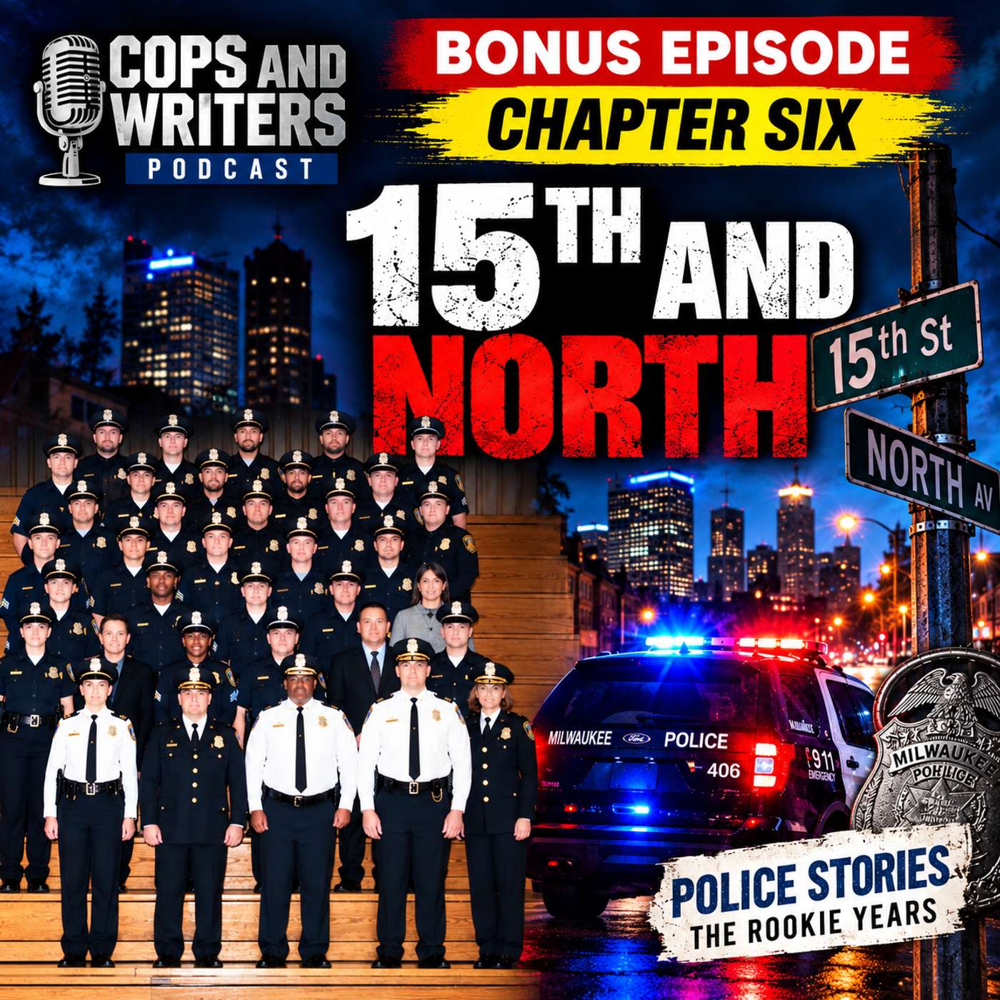 Bonus Episode! Police Stories: Street Cop To Sergeant: 15th and North.
