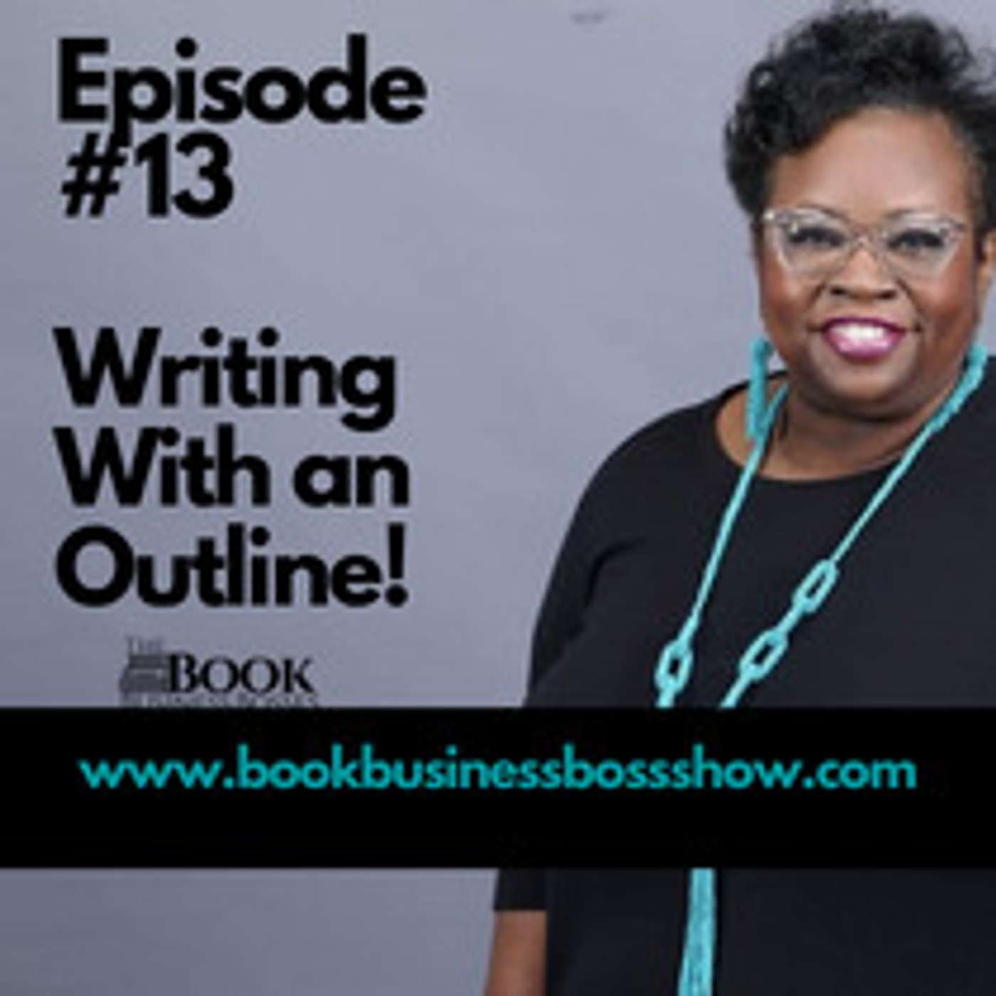 The Book Business Boss Show Episode #13 - The Outline episode artwork