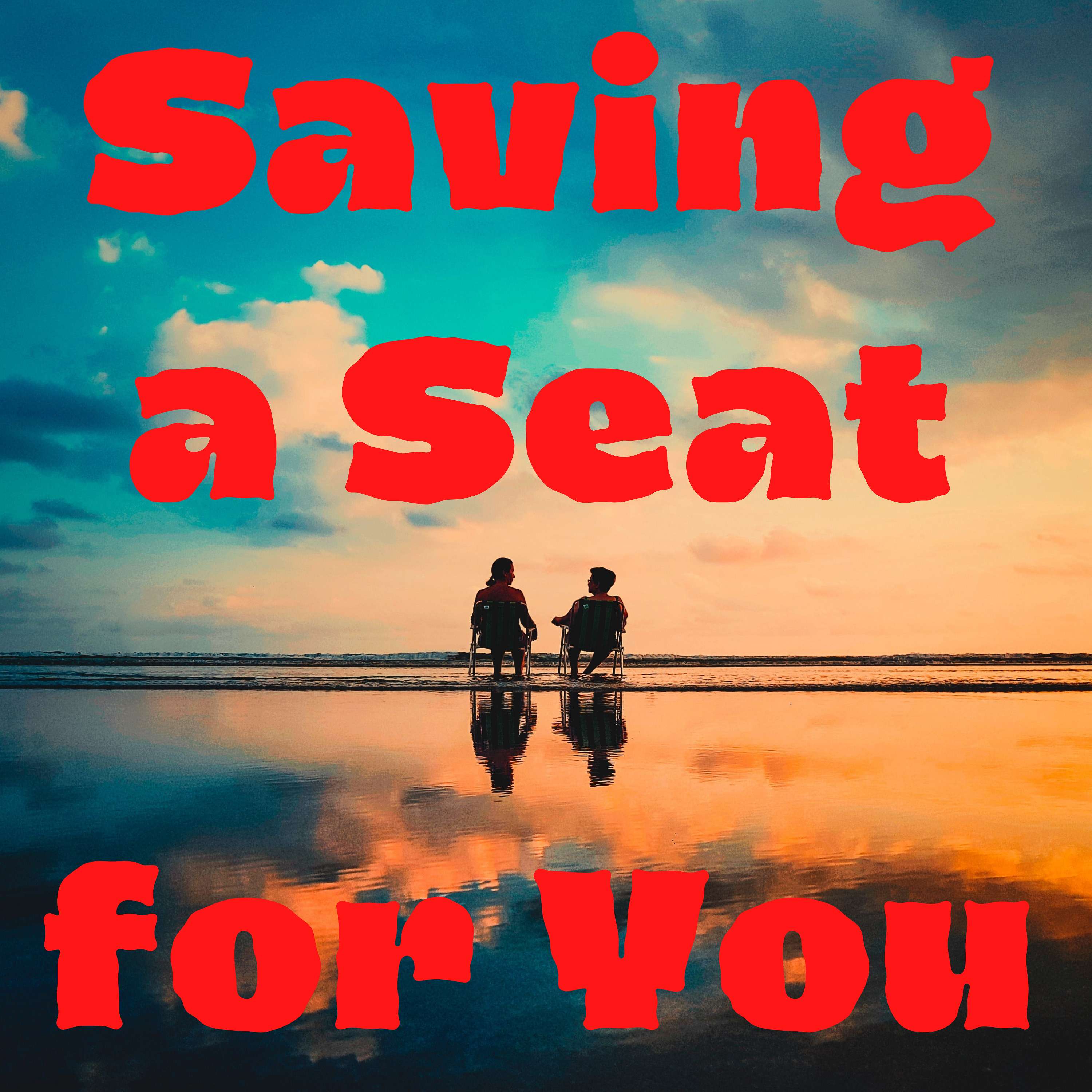 Saving a Seat for You podcast artwork