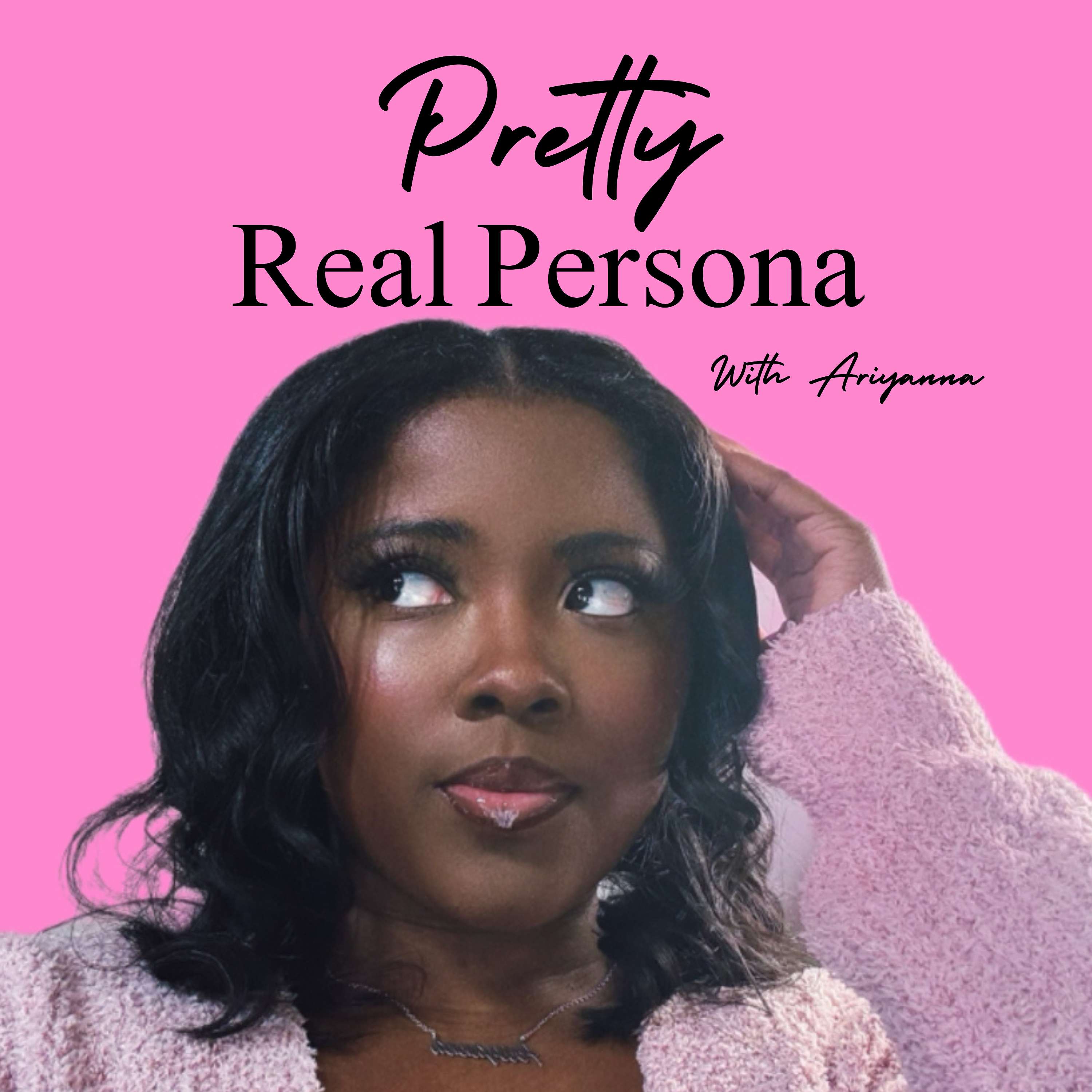 Pretty Real Persona Podcast podcast artwork