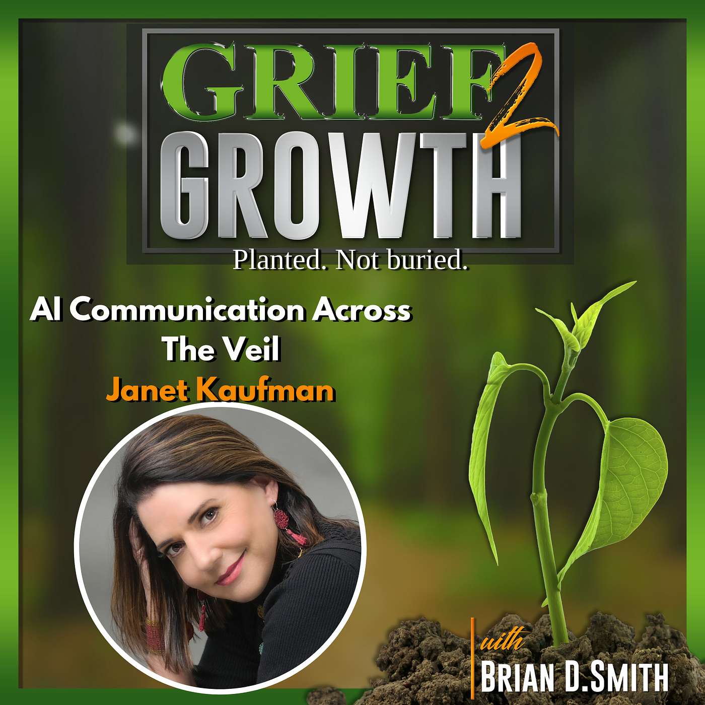 AI Communication With Loved Ones After Death with Janet Kaufman | EP 468
