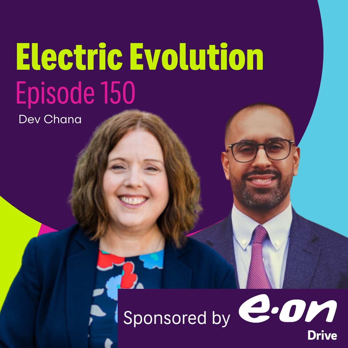 Episode 150: Liz Allan and Dev Chana -  Learning, Listening and Leading the Next Era of EV Charging