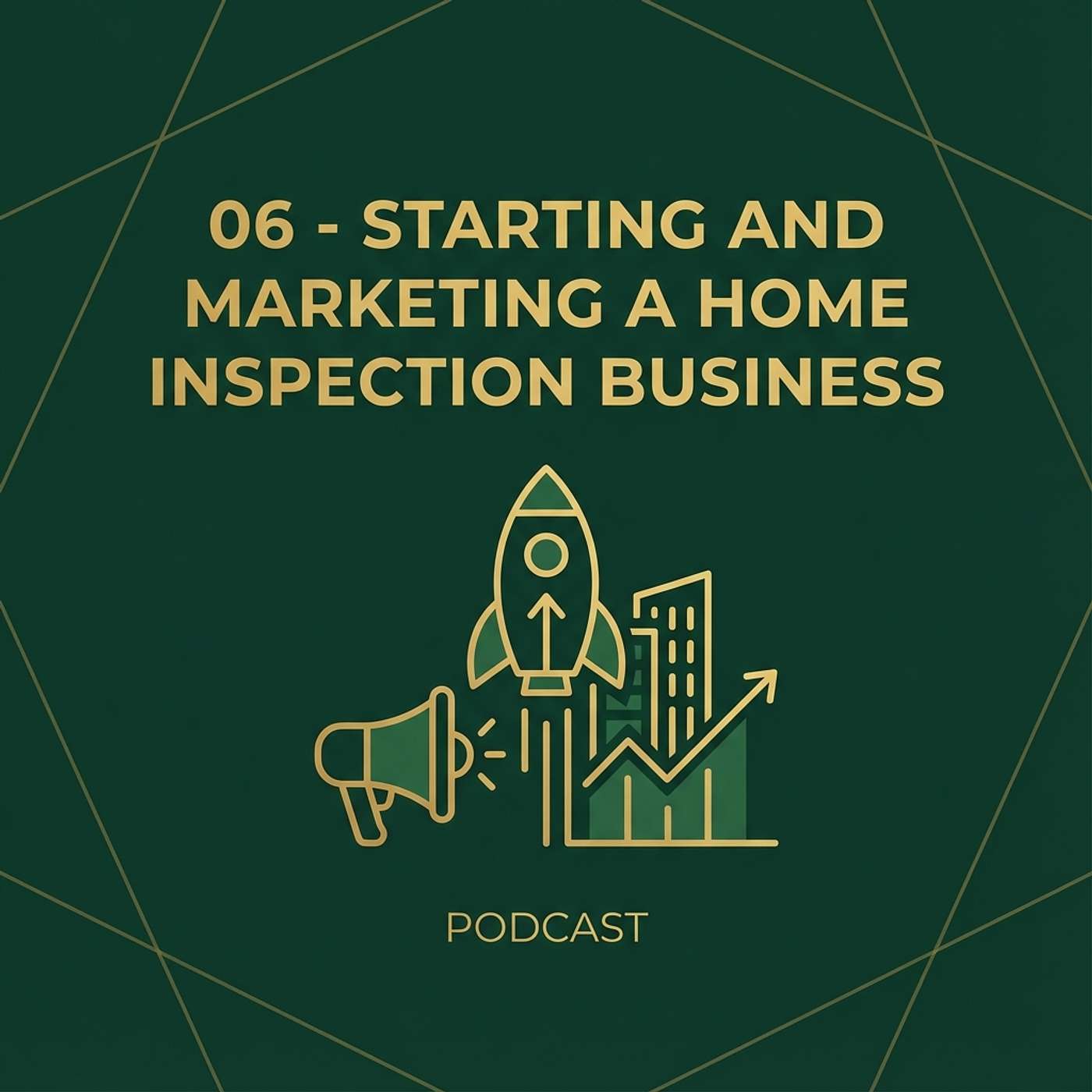 05 - Starting a Home Inspection Business: From Plan to Profit