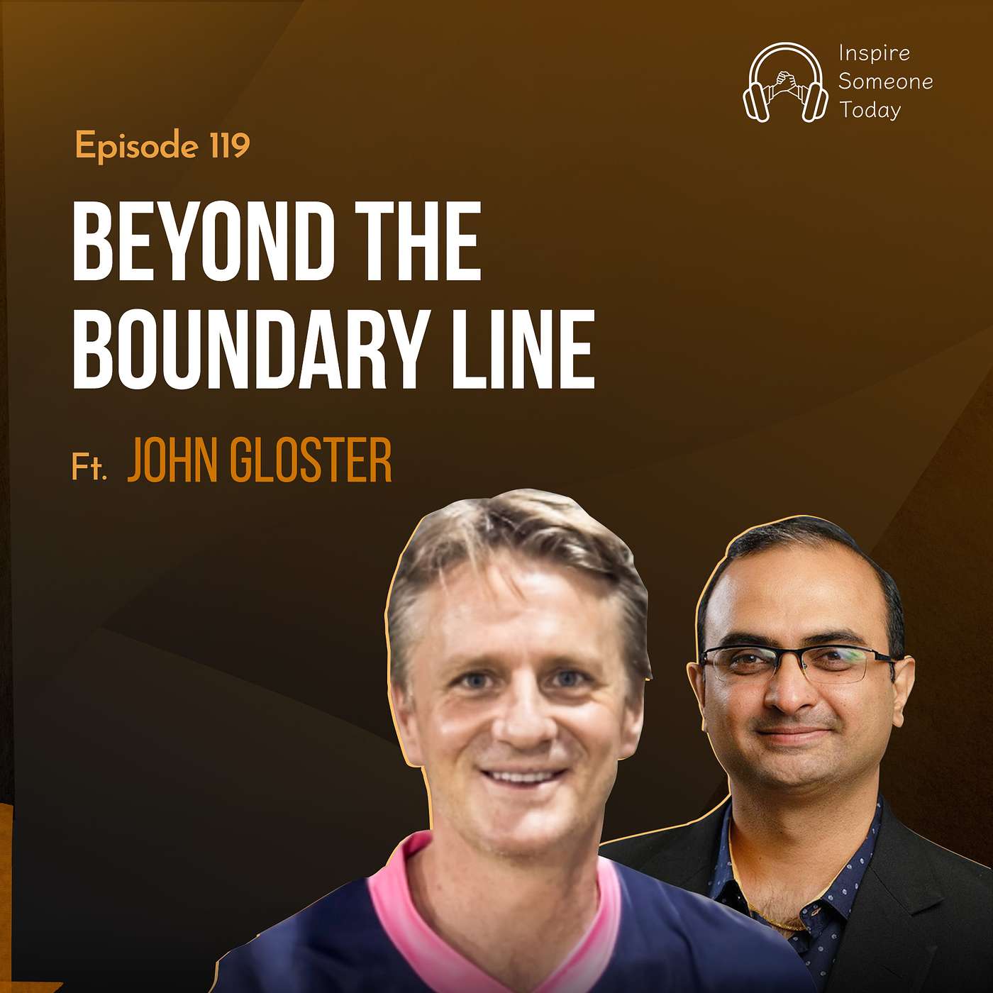 E119 | Beyond the Boundary Line | John Gloster