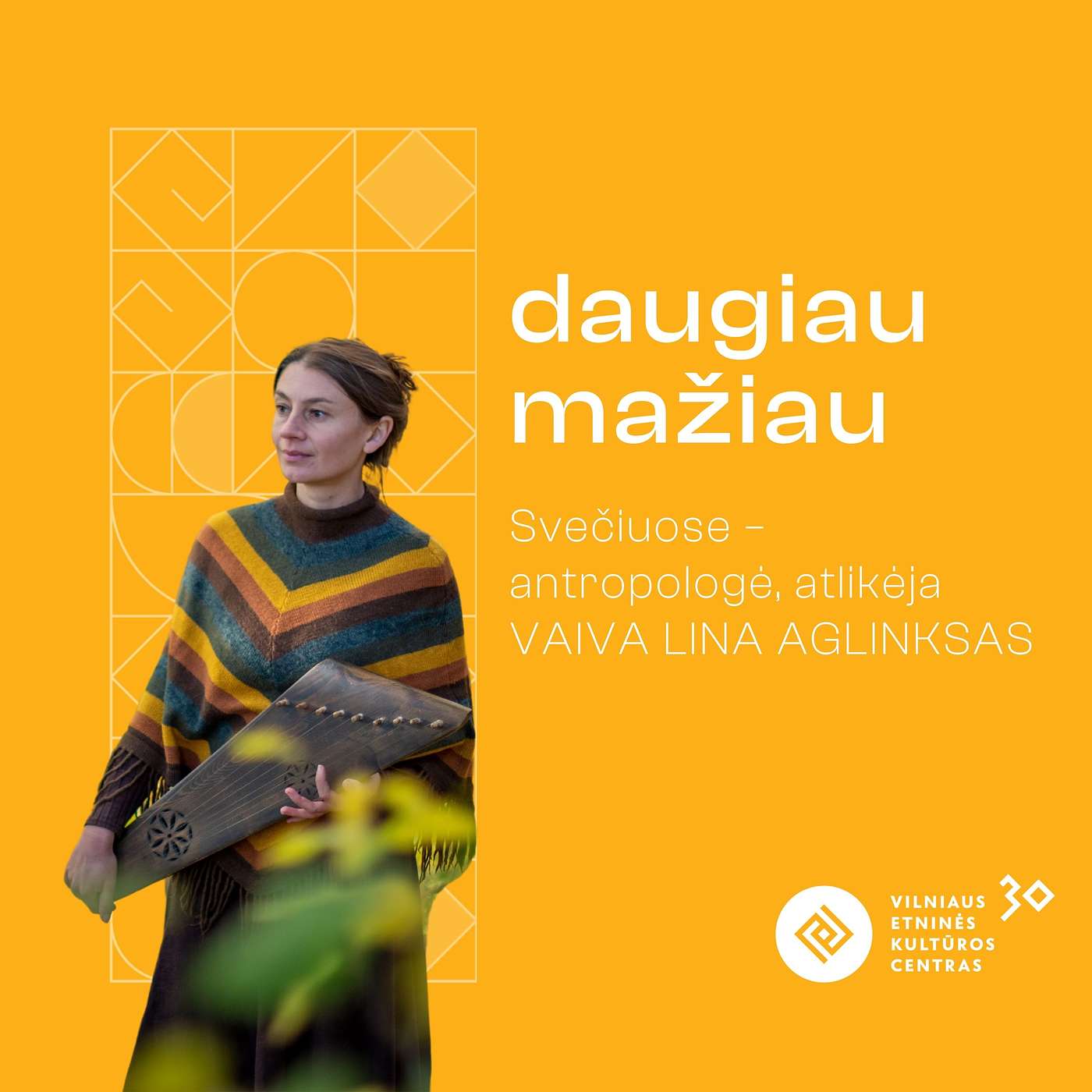 Daugiau mažiau. Svečiuose – antropologė, atlikėja Vaiva Lina Aglinskas