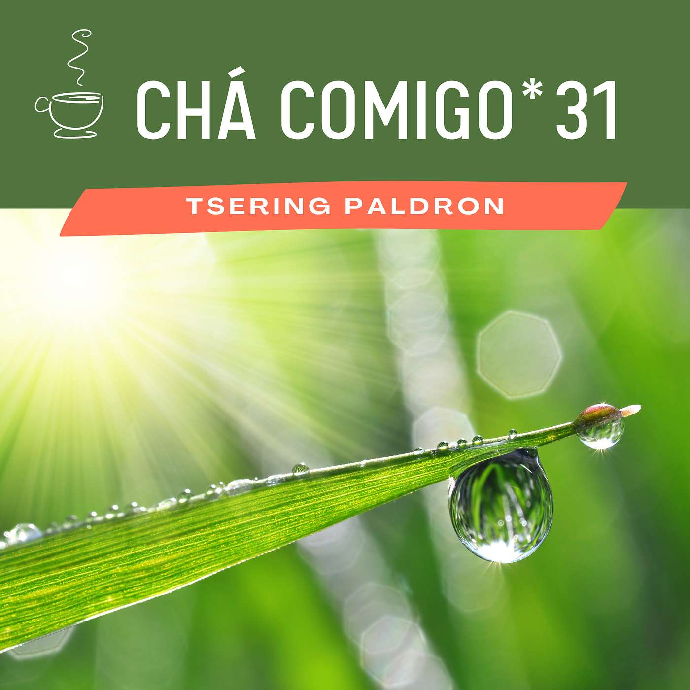 Chá Comigo, Podcast de Tsering Paldron