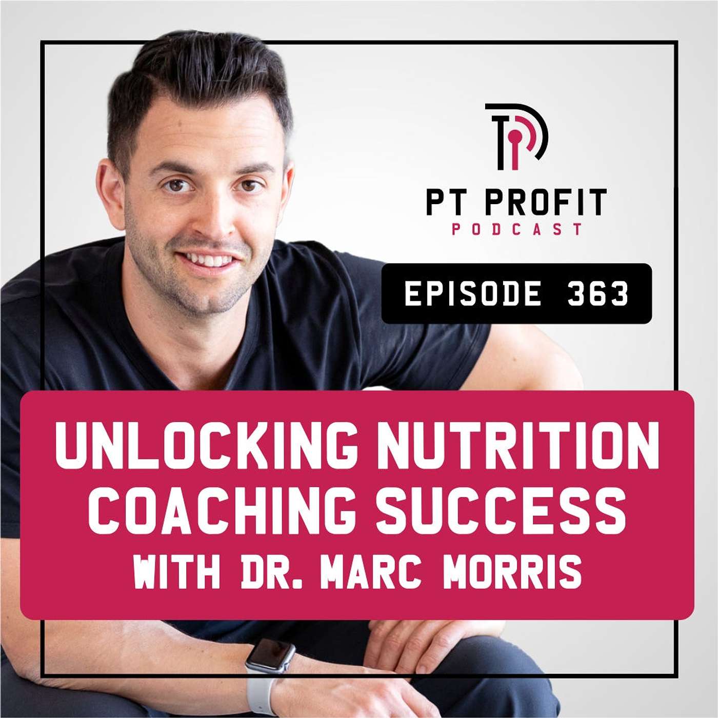 Unlocking Nutrition Coaching Success with Dr. Marc Morris