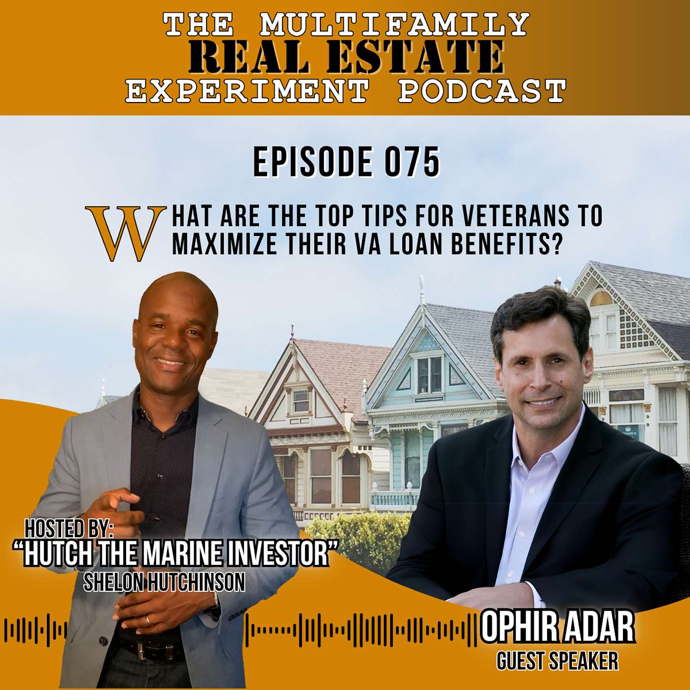 MFREE 075 Full Video with Ophir Adar: What Are the Top Tips for Veterans to Maximize Their VA Loan Benefits?
