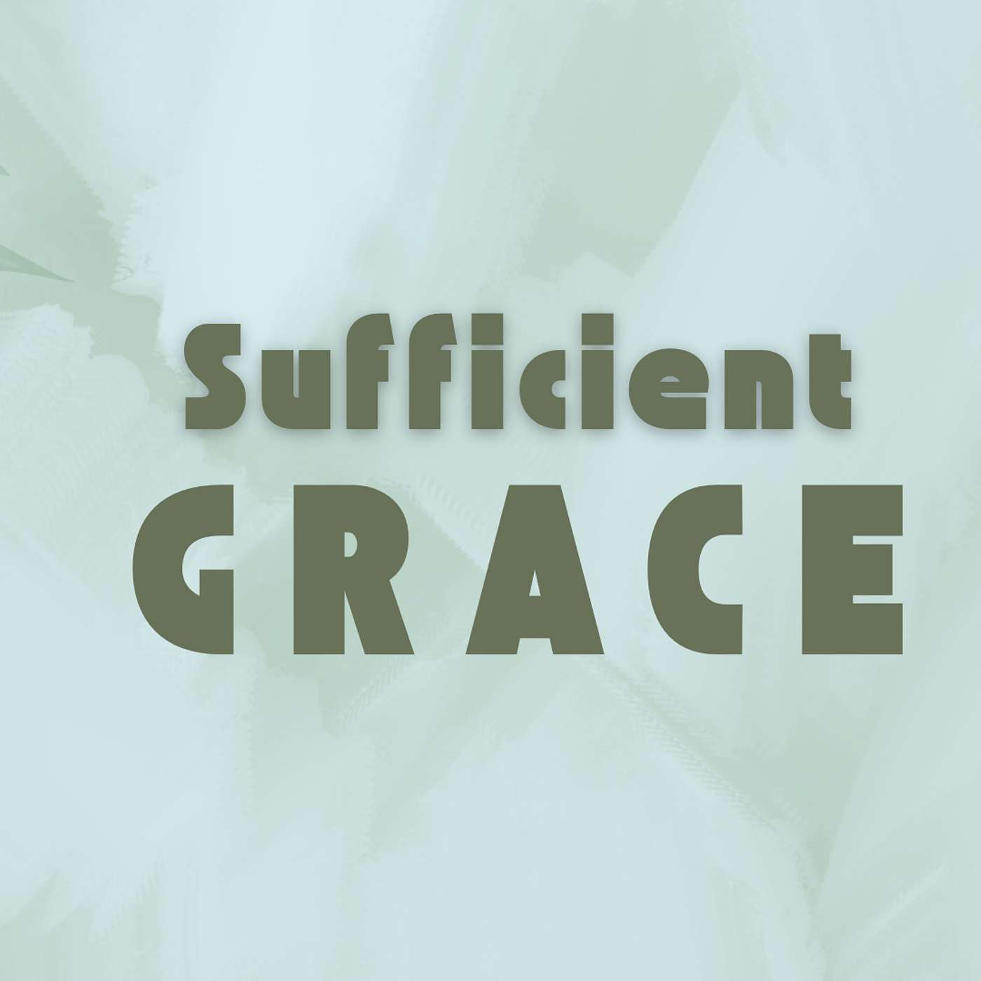 Sufficient Grace (2 Corinthians 12:7-10)