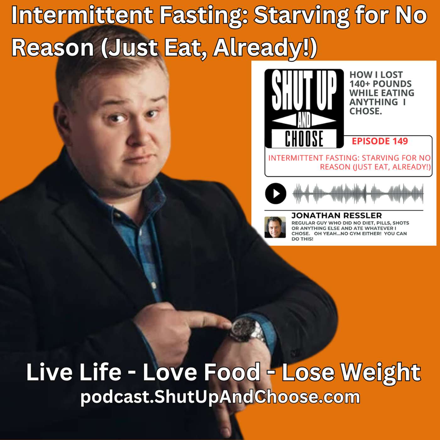 Intermittent Fasting: Starving for No Reason (Just Eat, Already!)