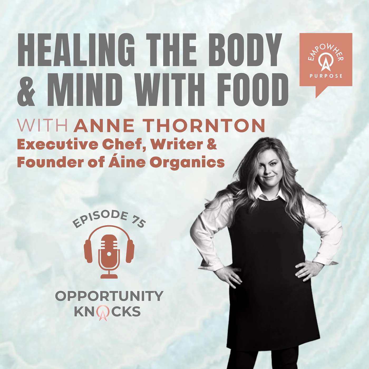 E75: Healing the Body & Mind with Food - Anne Thornton