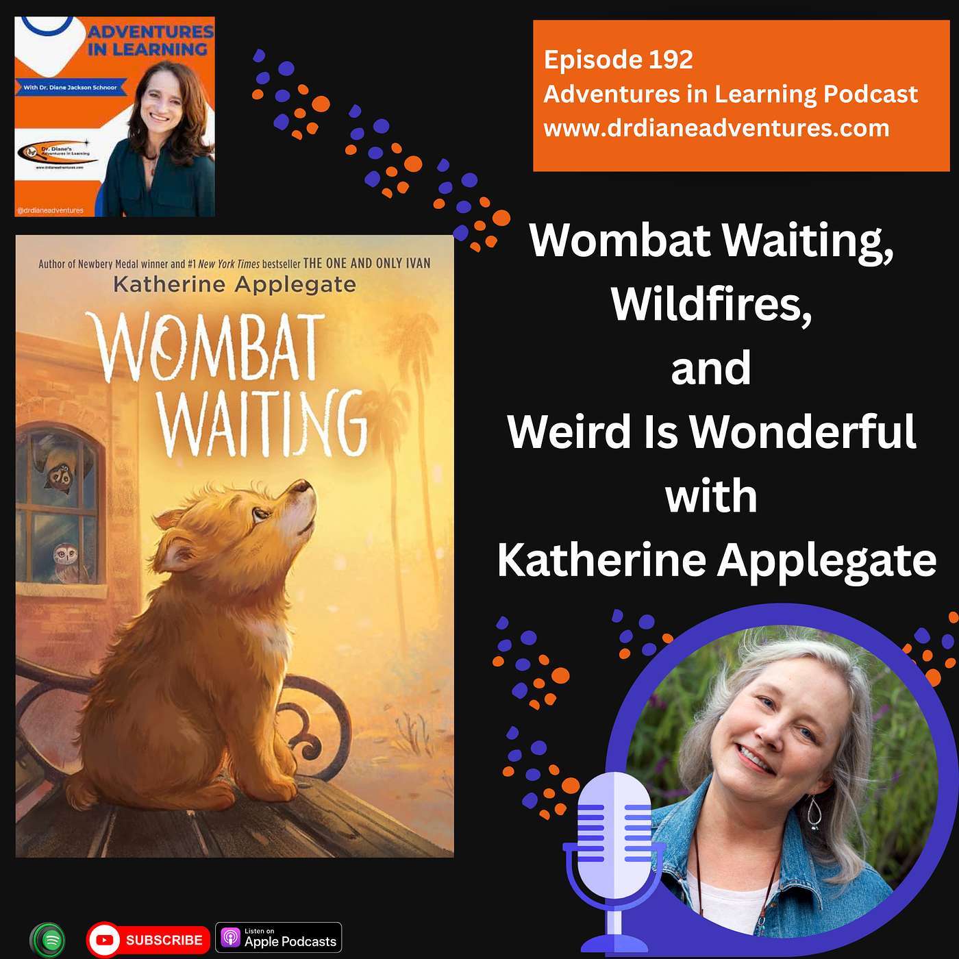 Wombat Waiting, Wildfires, and Weird Is Wonderful with Katherine Applegate episode artwork