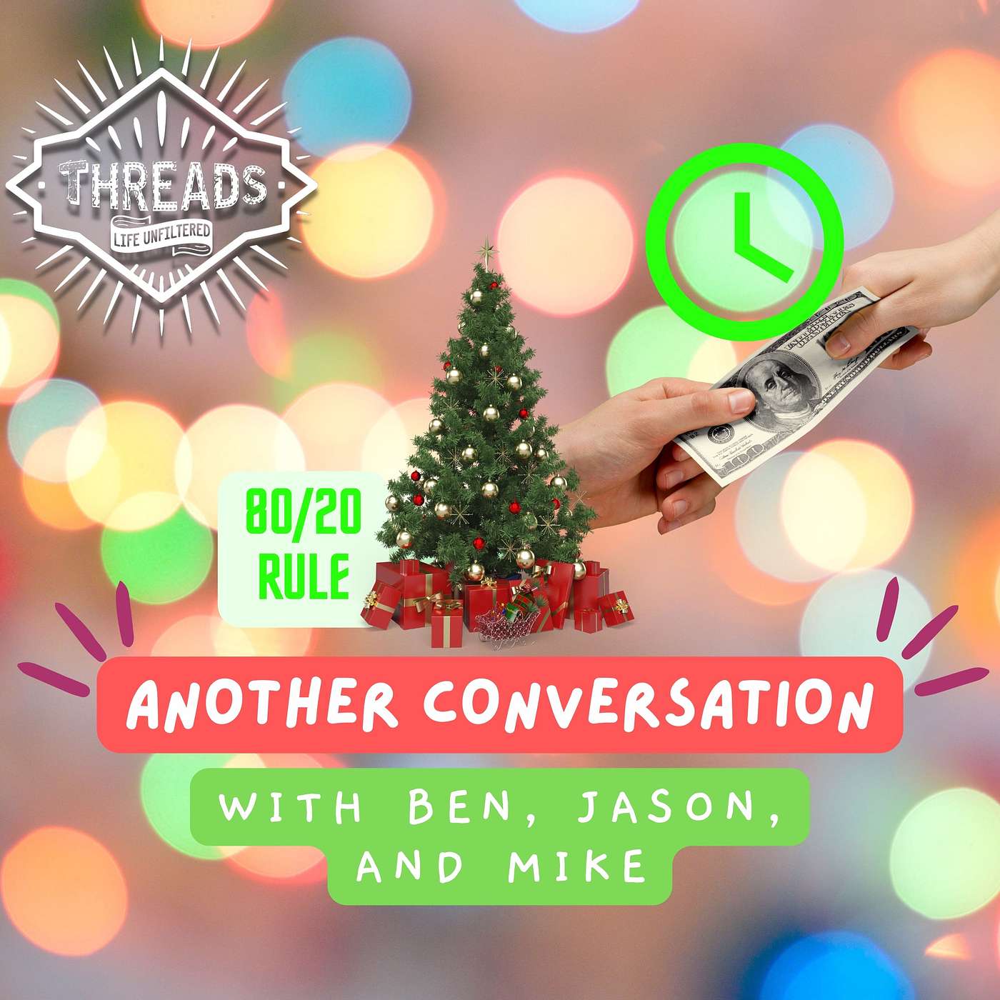 Ep. 159 || Giving of our time, talent, and treasure; the 80/20 rule of life; the stupidity of Christmas presents