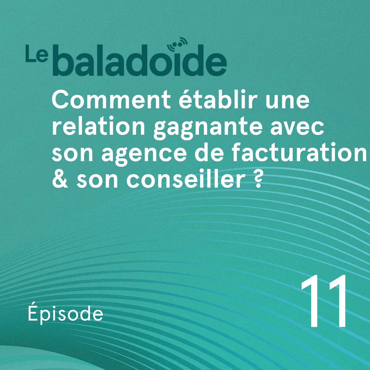 Comment établir une relation gagnante avec son agence de facturation & son conseiller ?