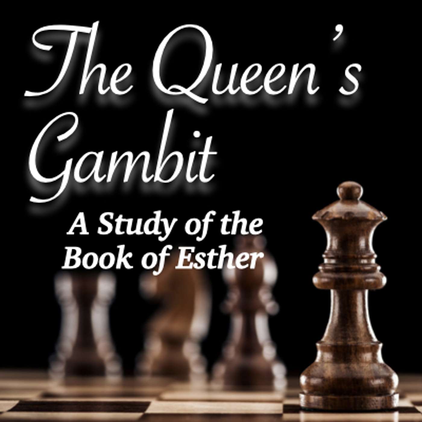 The Queen's Gambit Part 7 / Divine Faithfulness - Esther 7