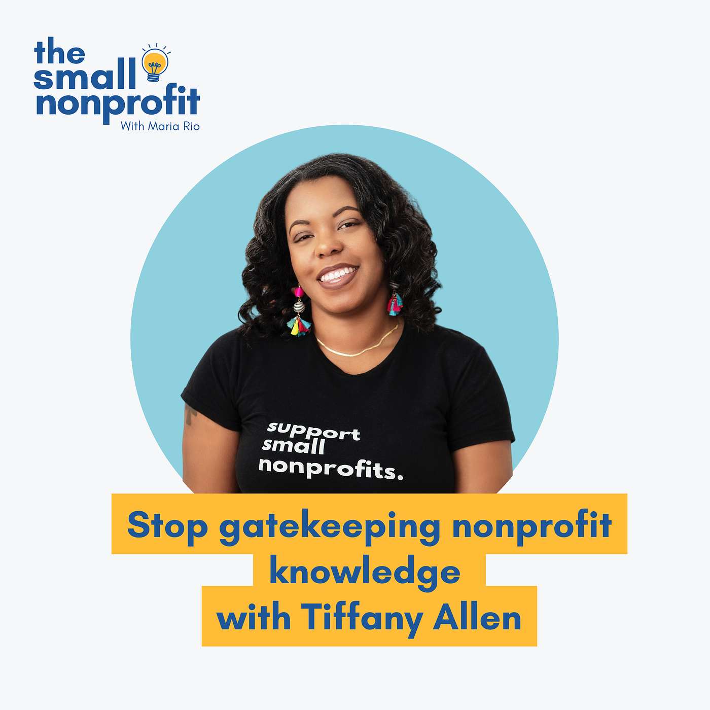 Stop gatekeeping nonprofit knowledge with Tiffany Allen