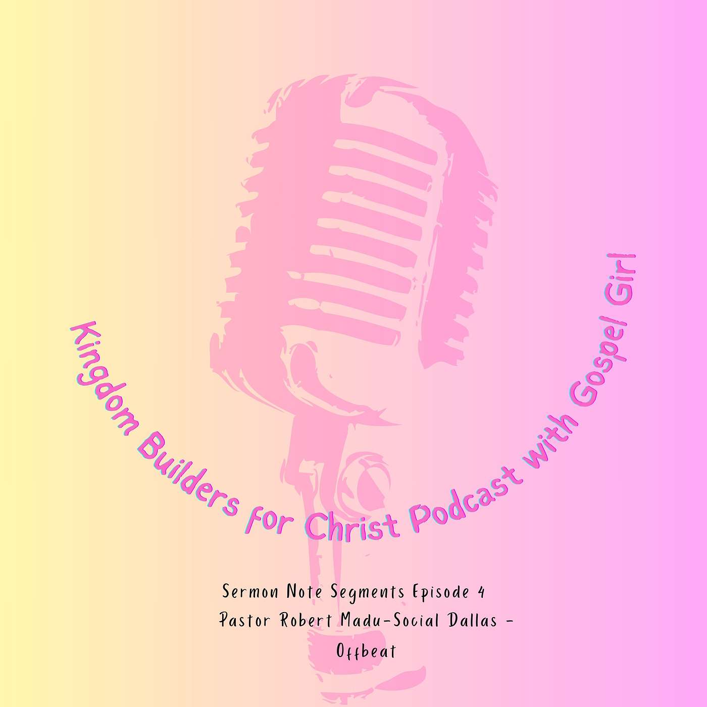 Sermon Note Segment 4 - Pastor Robert Madu from Social Dallas - Offbeat