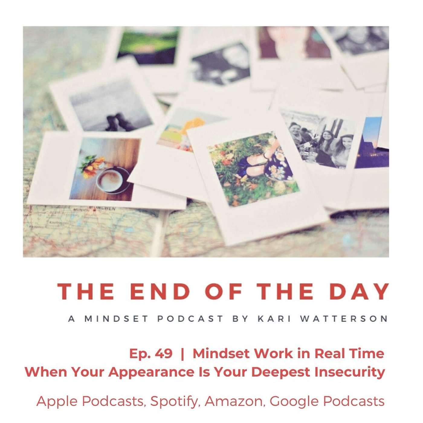 The End of the Day Podcast with Kari Watterson: Using Mindset Work to Live Your Best Life