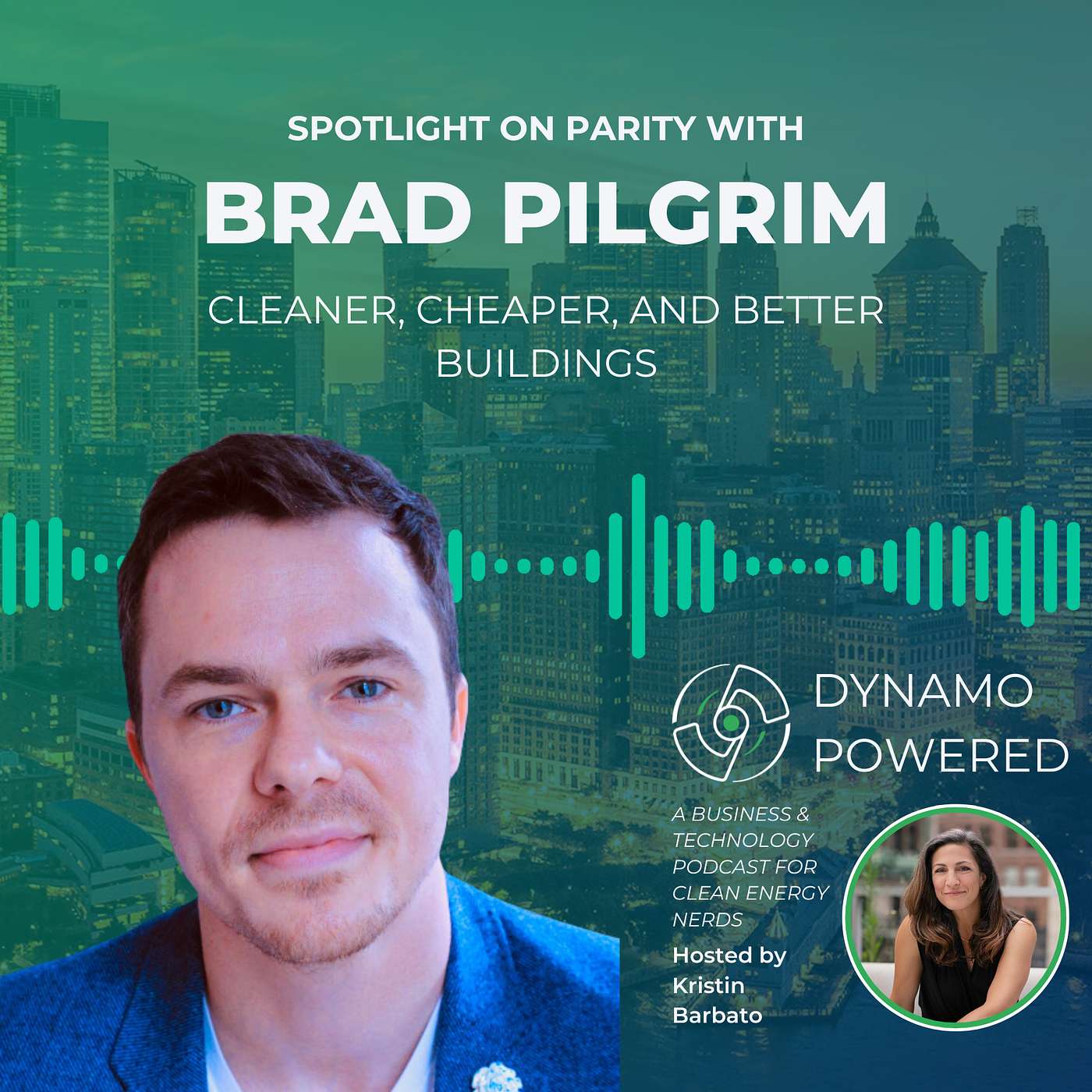 Cleaner, Cheaper, and Better Buildings: Spotlight On Parity with Brad Pilgrim