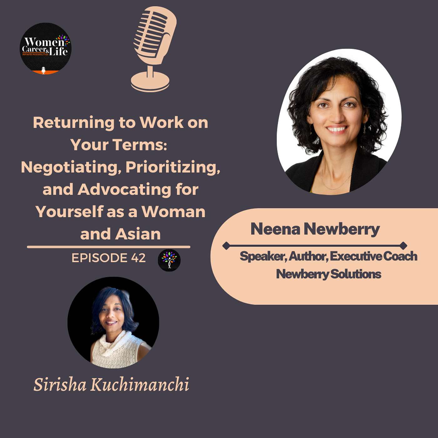 Return to Work on Your Terms, Negotiate, Prioritize, and Advocate for Yourself as a Woman and Asian-Neena Newberry-Speaker, Author, Executive Coach, Forbes Coaching Circle