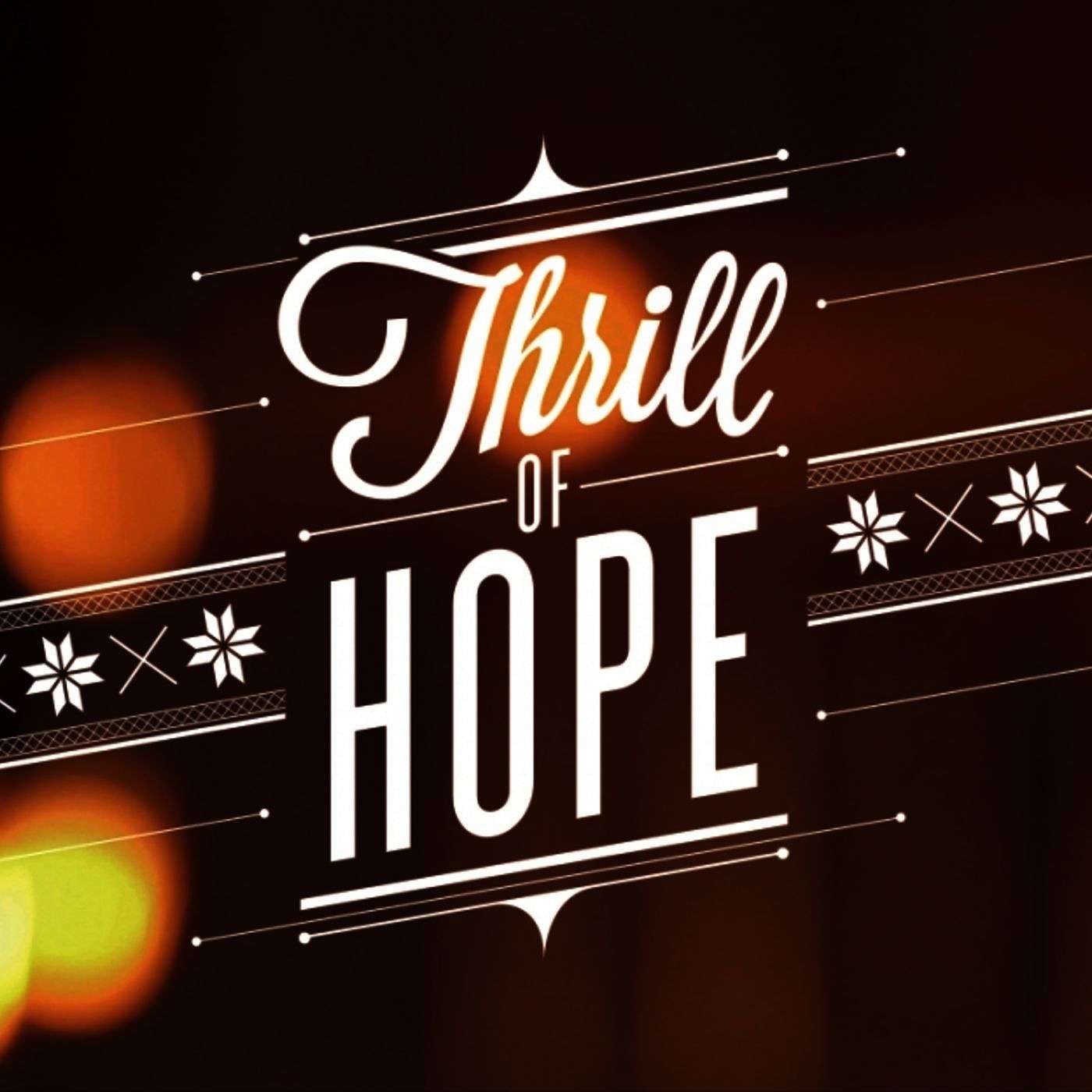 Thrill of Hope / Hope of Christmas