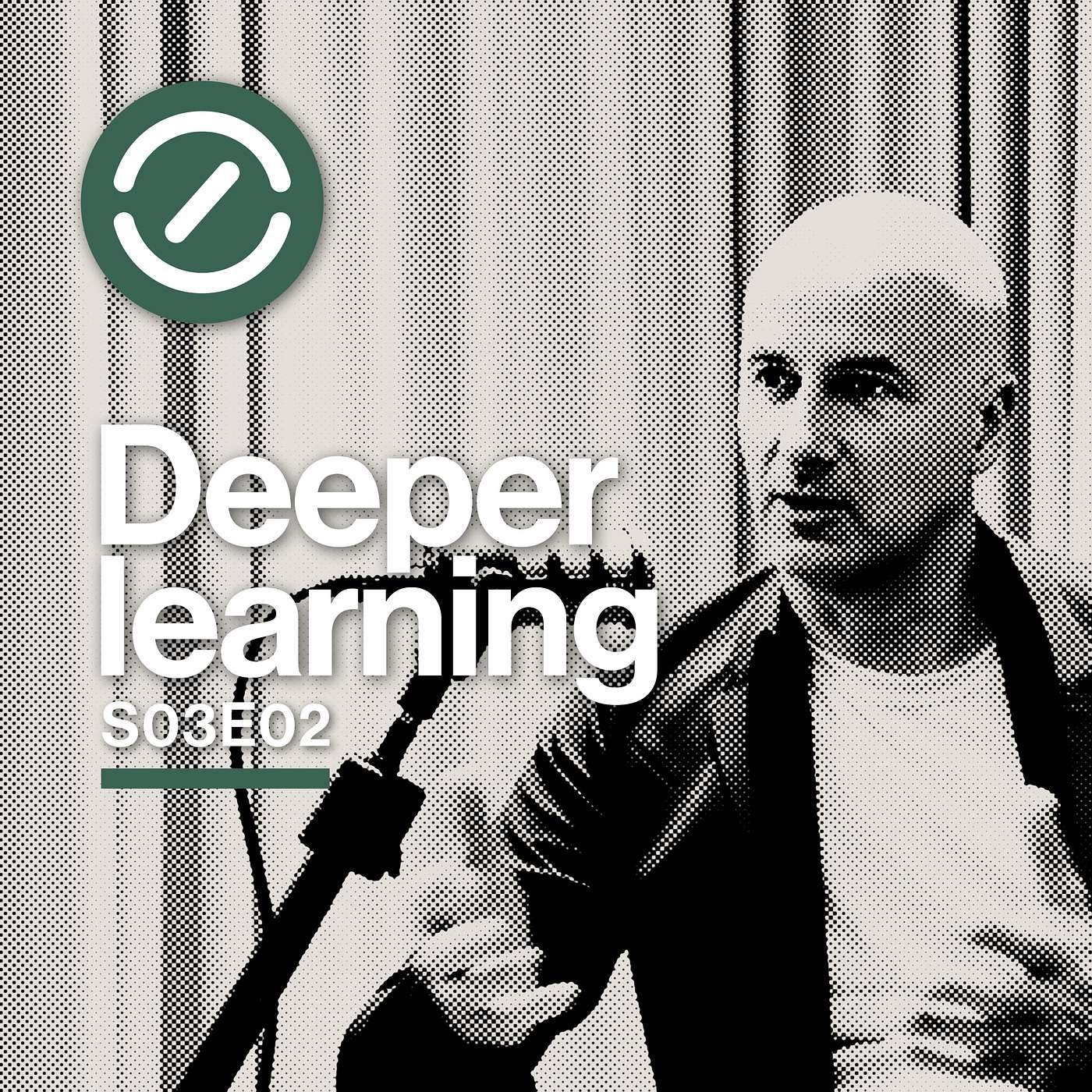 Deeper learning