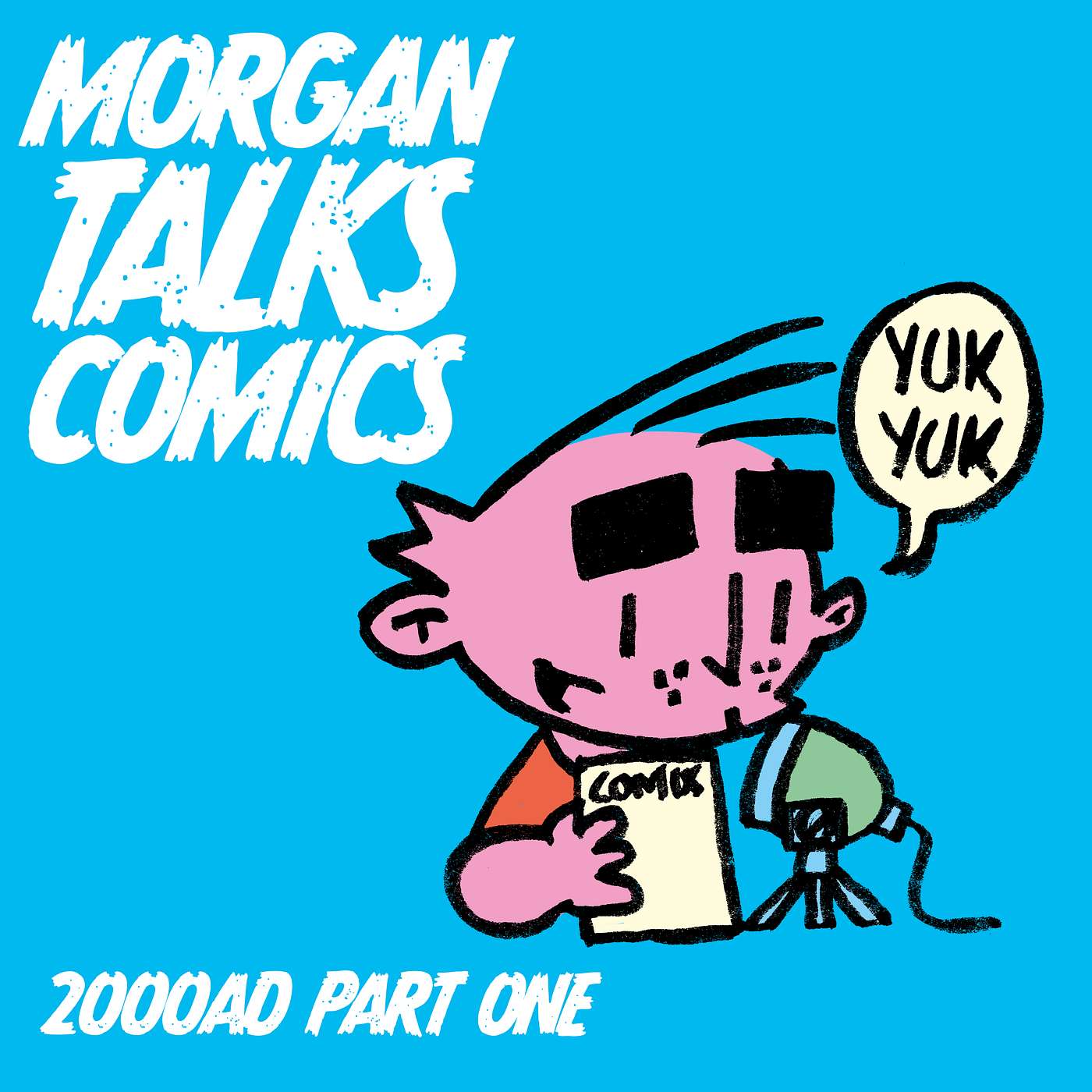 EPISODE 8: 2000AD PART ONE EPISODE 8: 2000AD PART ONE
