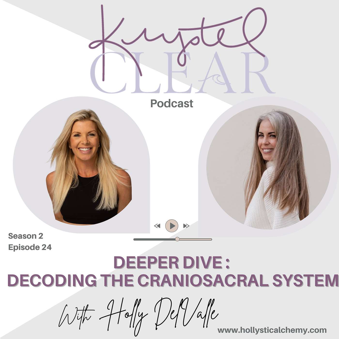 Deeper Dive- Decoding the Craniosacral System with Holly Del Valle Deeper Dive- Decoding the Craniosacral System with Holly Del Valle