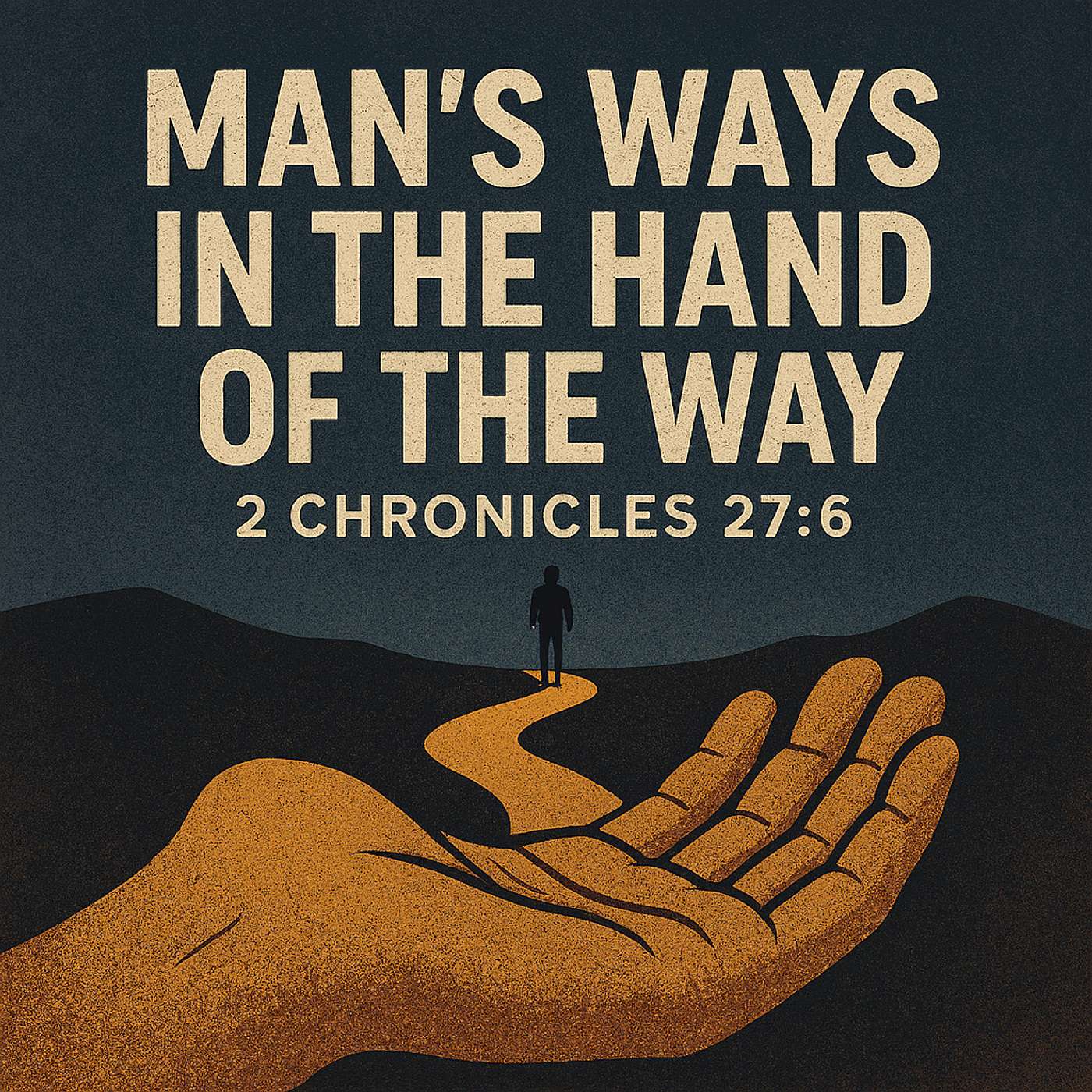 Man’s Ways in the Hand of the Way