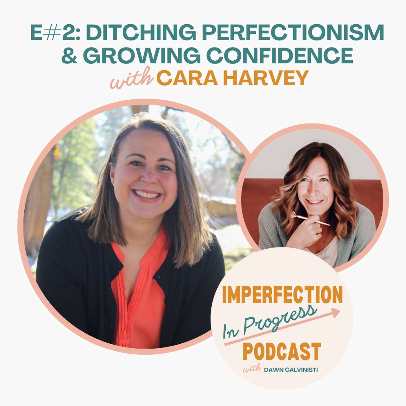 Imperfection in Progress - Ditching Perfectionism & Growing Confidence with Cara Harvey