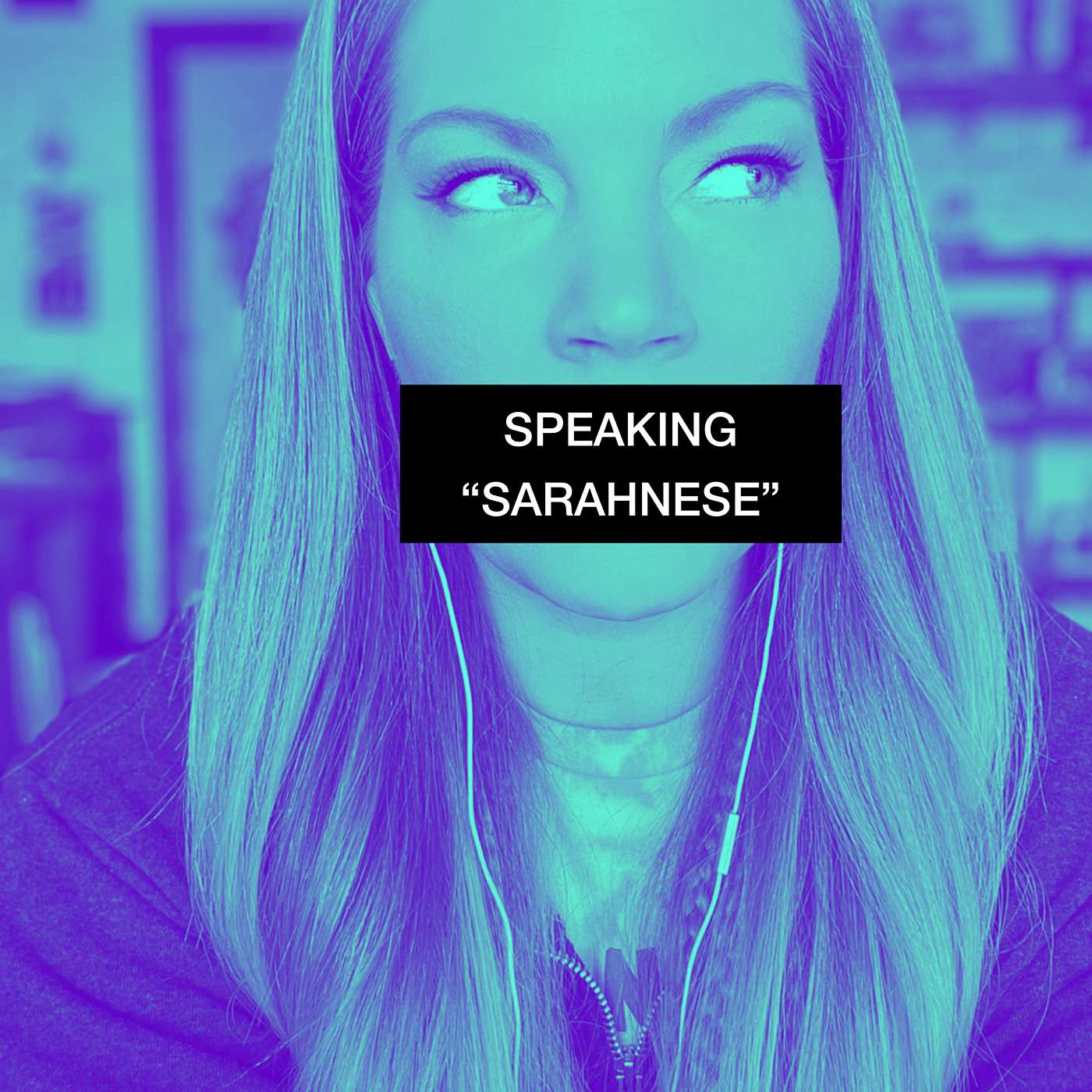 Speaking "Sarahnese"