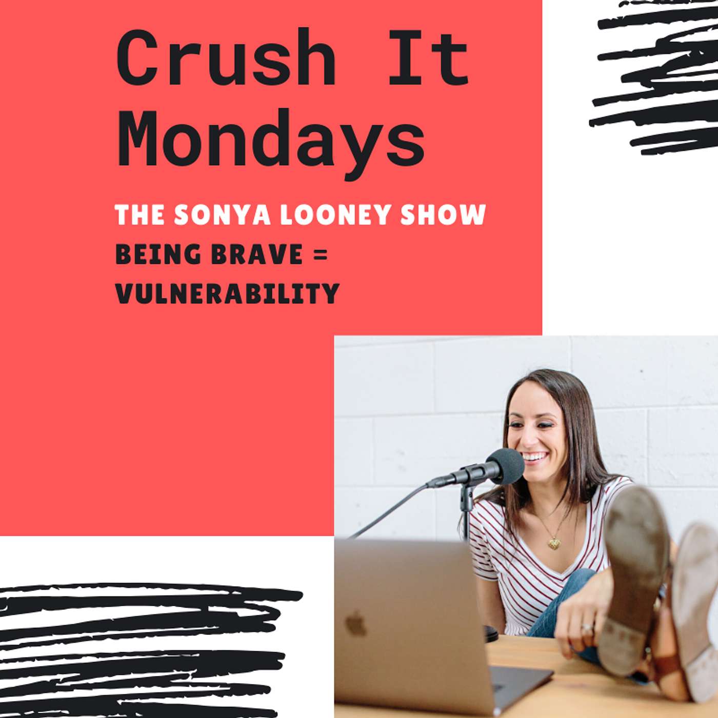Being Brave is Not the Absence of Fear: It's The Courage to be Vulnerable episode artwork