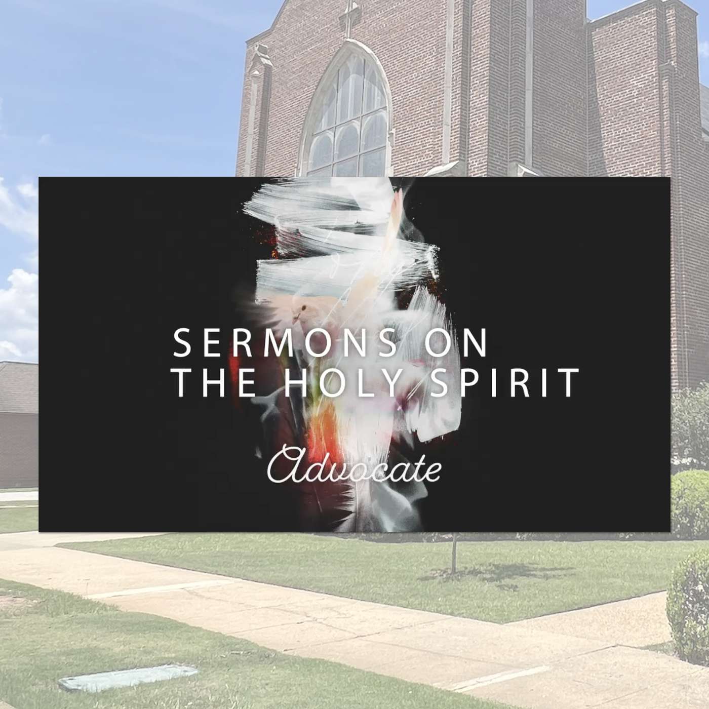 7.30.23 // Sermons on the Holy Spirit: Advocate // Rev. Jim Morrow episode artwork