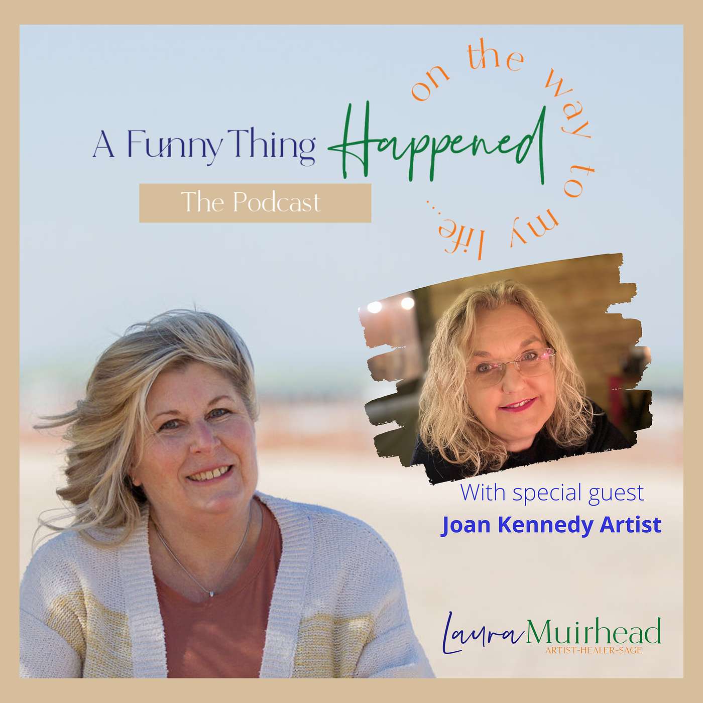 A Funny Thing Happened On The Way To My Life® with Laura Muirhead